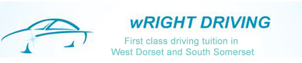 wRIGHT DRIVING - 1st class driving tuition in West Dorset and South Somerset