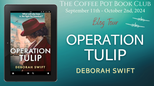 OPERATION TULIP BY DEBORAH SWIFT