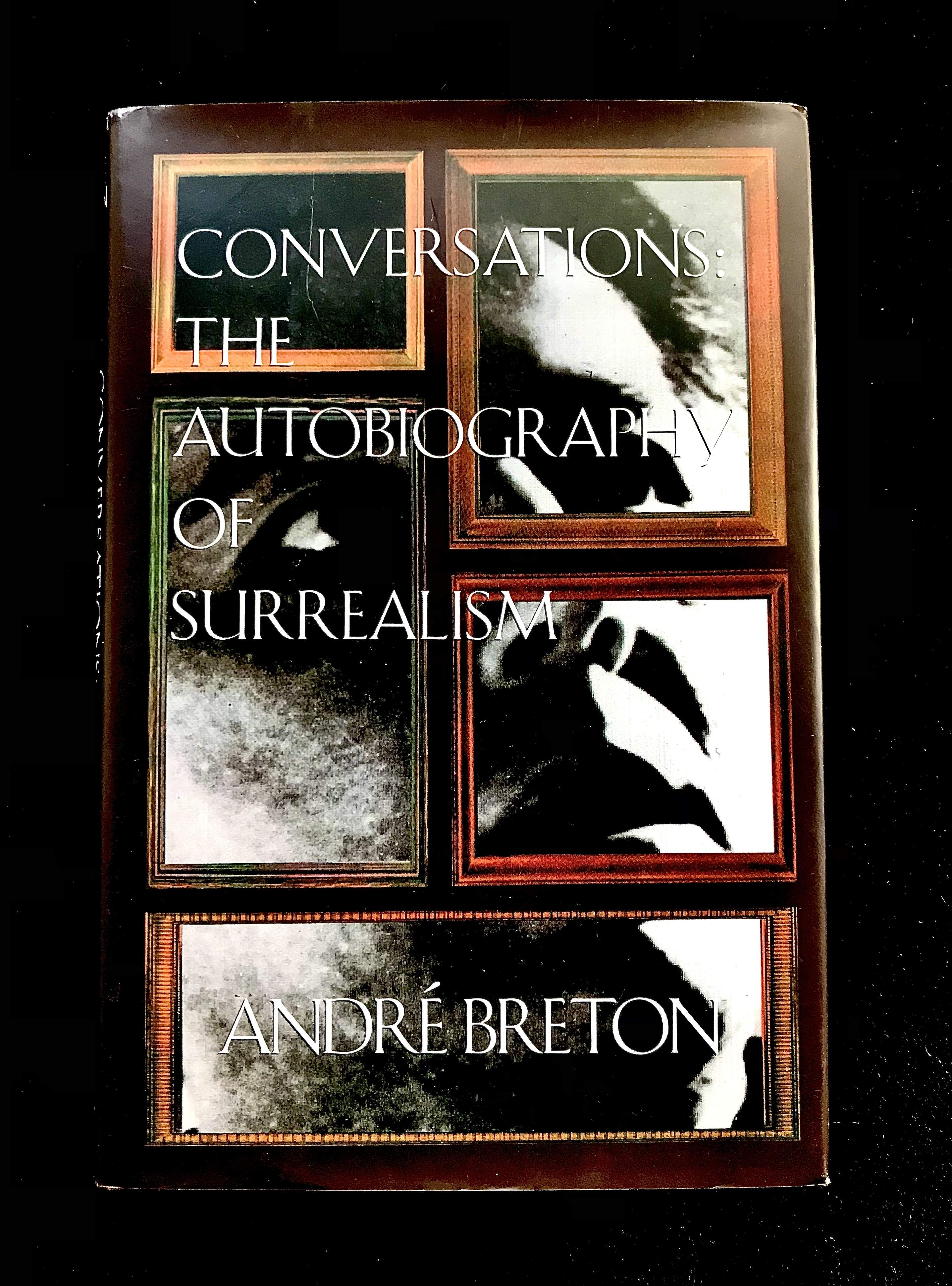 Conversations: The Autobiography Of Surrealism by Andre Breton