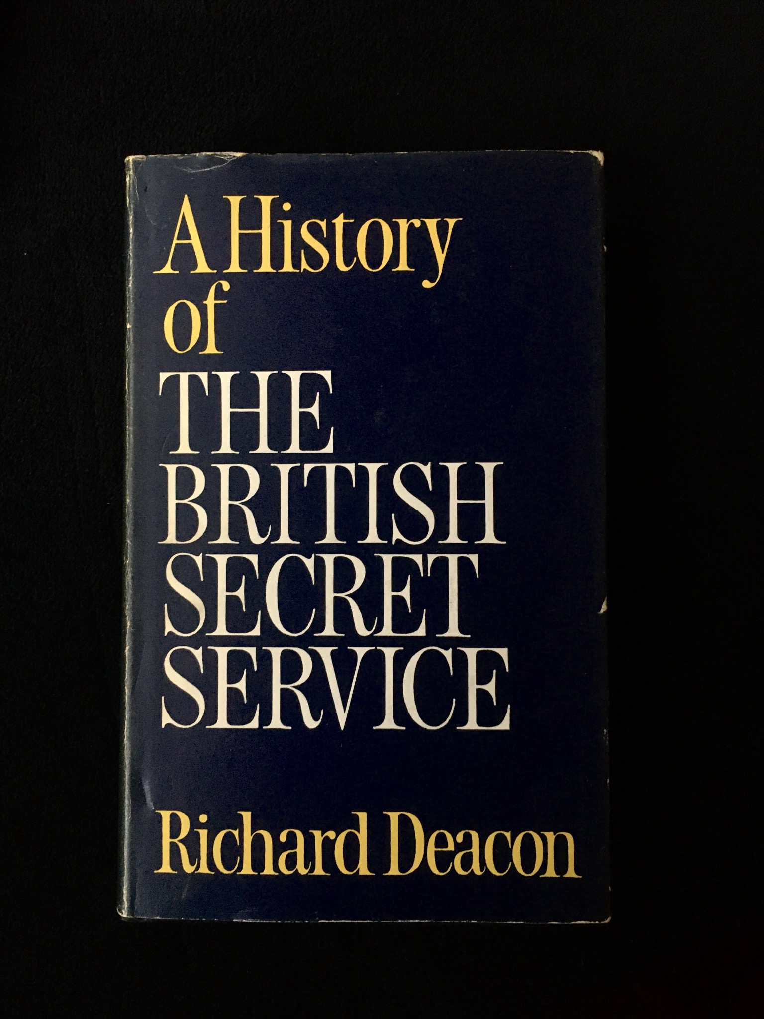 A History of The British Secret Service by Richard Deacon