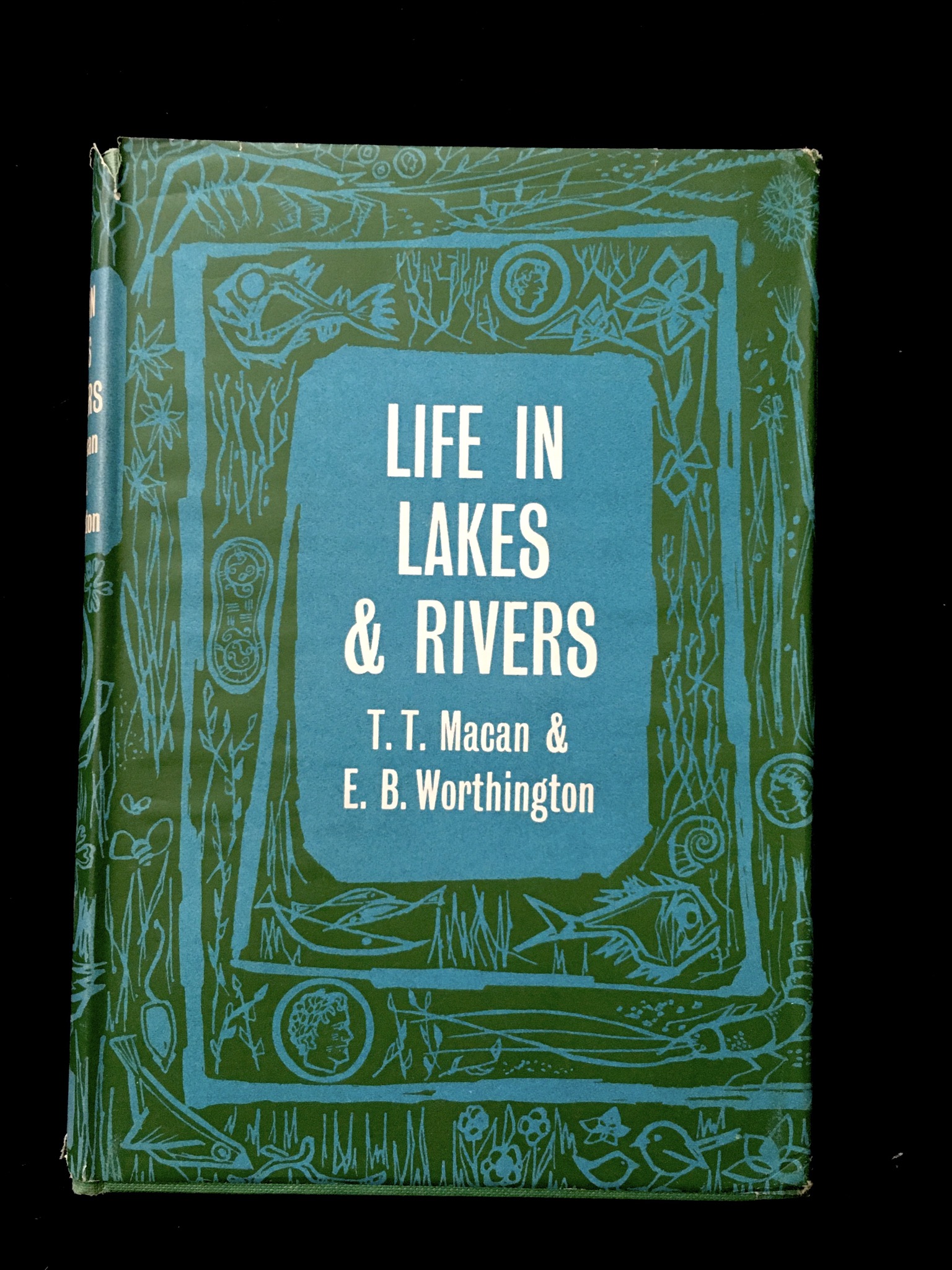 Life In Lakes & Rivers by T. T. Macan & E.B. Worthington