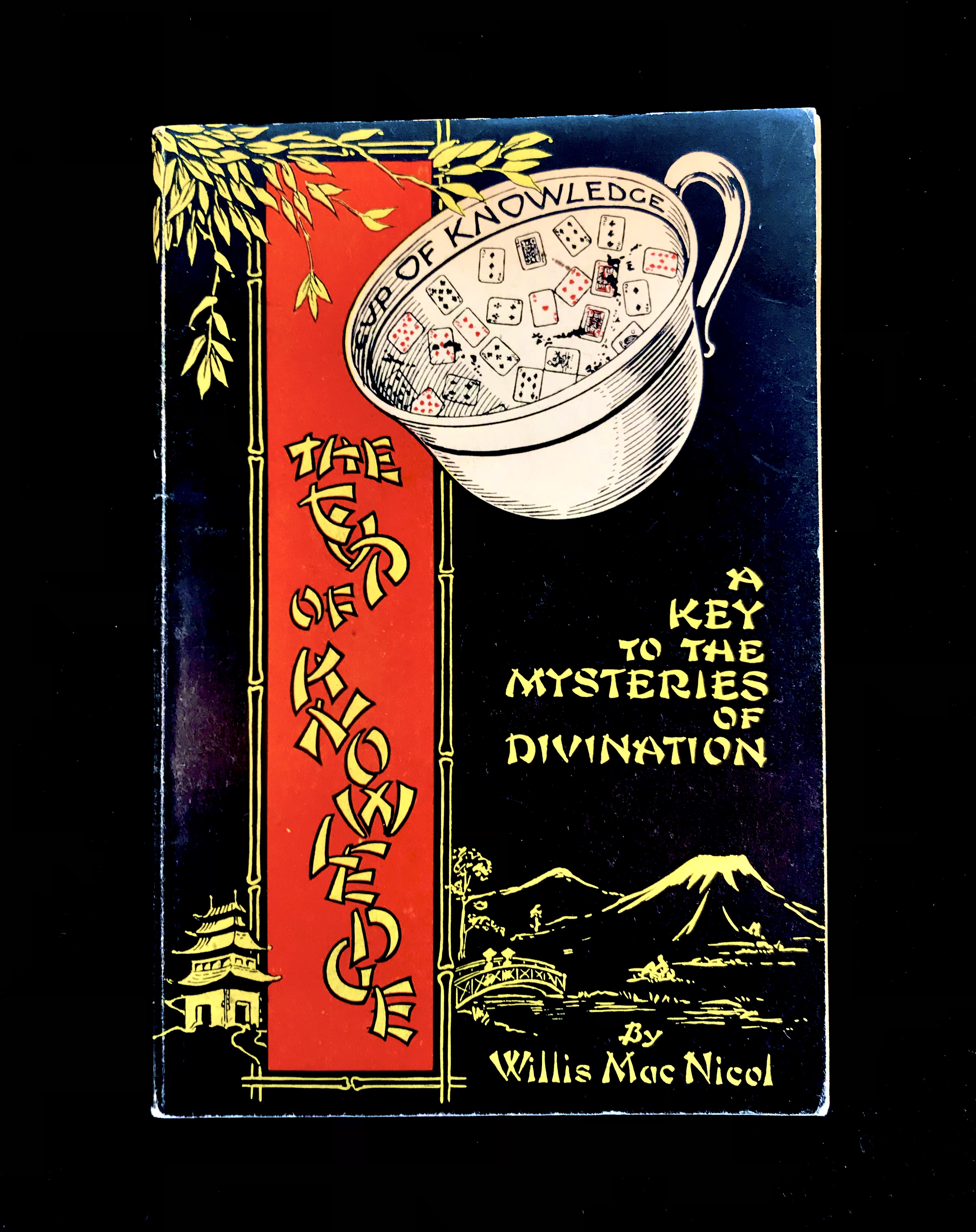 The Cup of Knowledge: A Key To The Mysteries Of Divination by Willis Mac Nicol