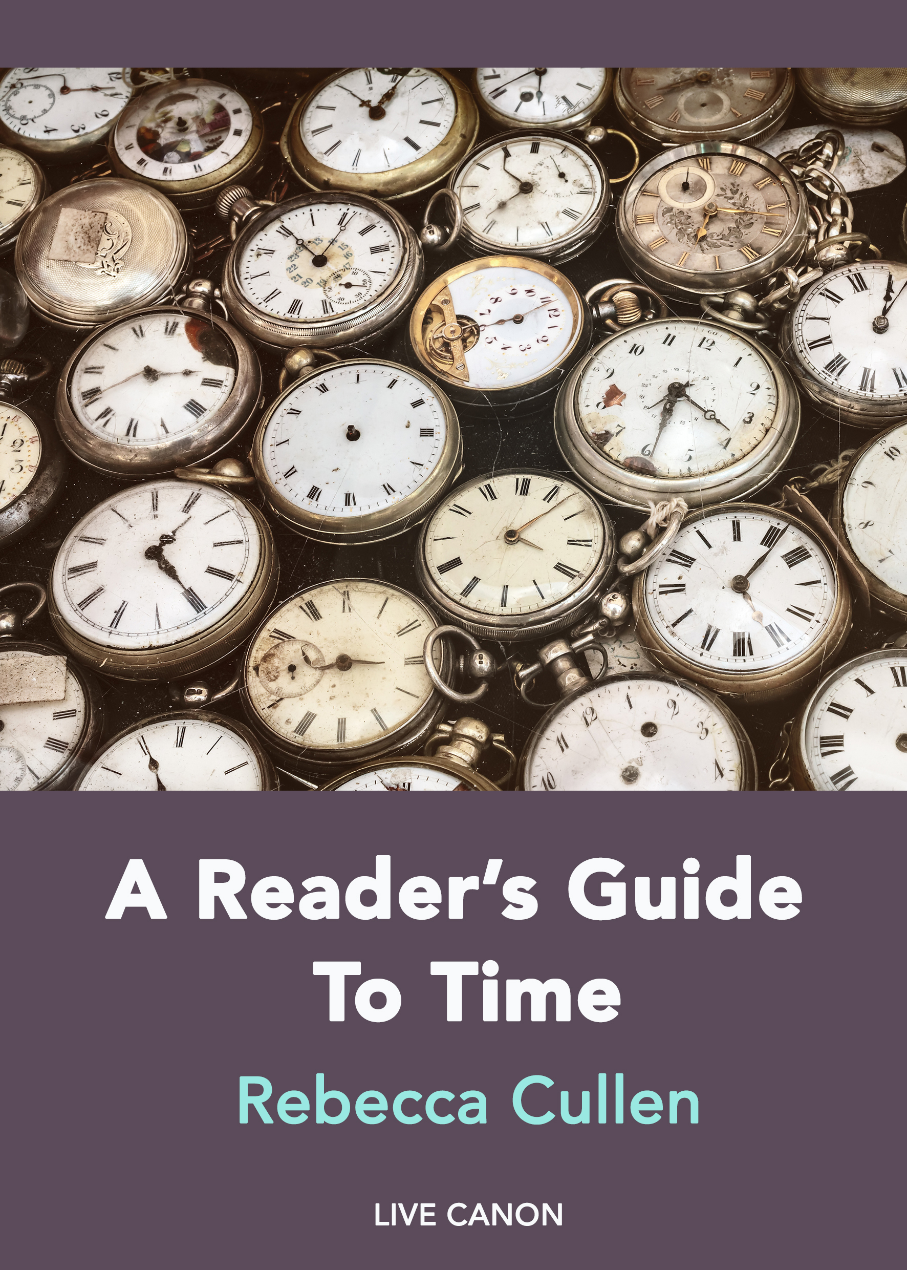 A Reader's Guide to Time - Rebecca Cullen