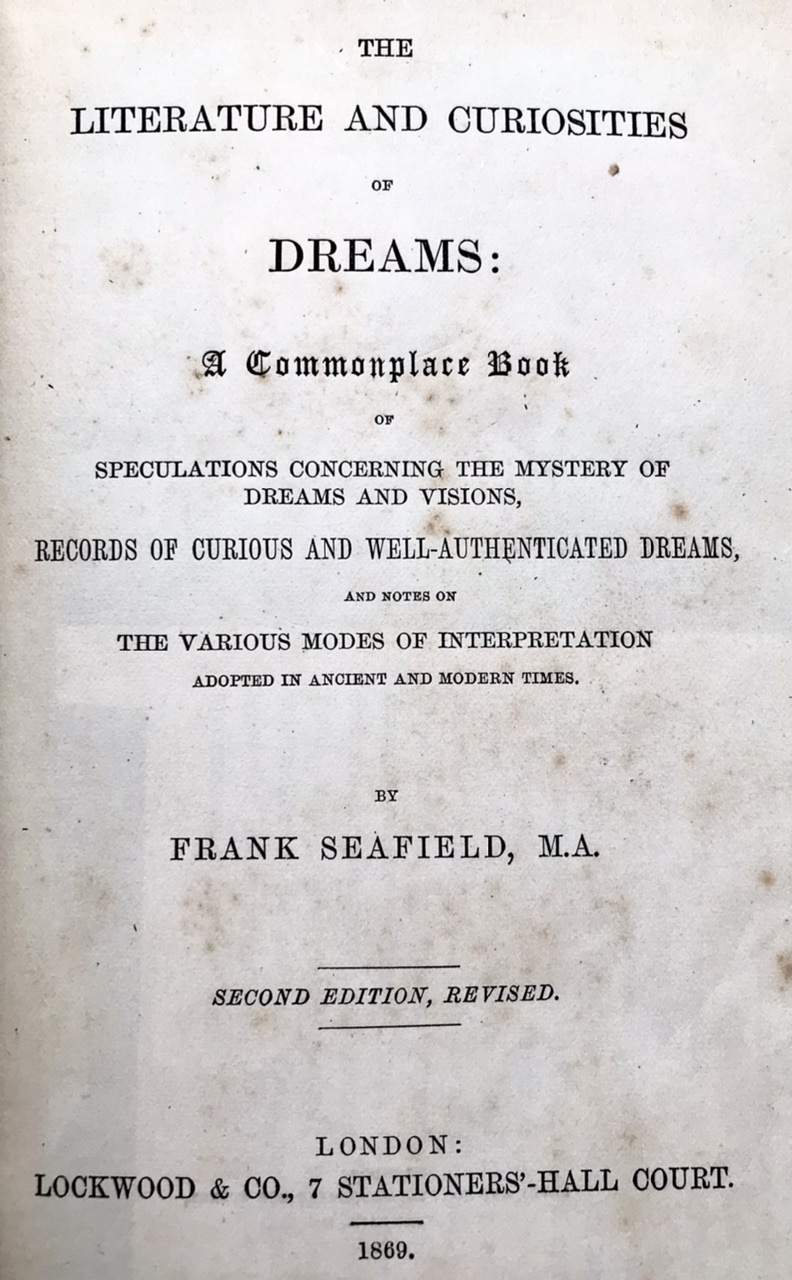 The Literature and Curiosities of Dreams by Frank Seafield