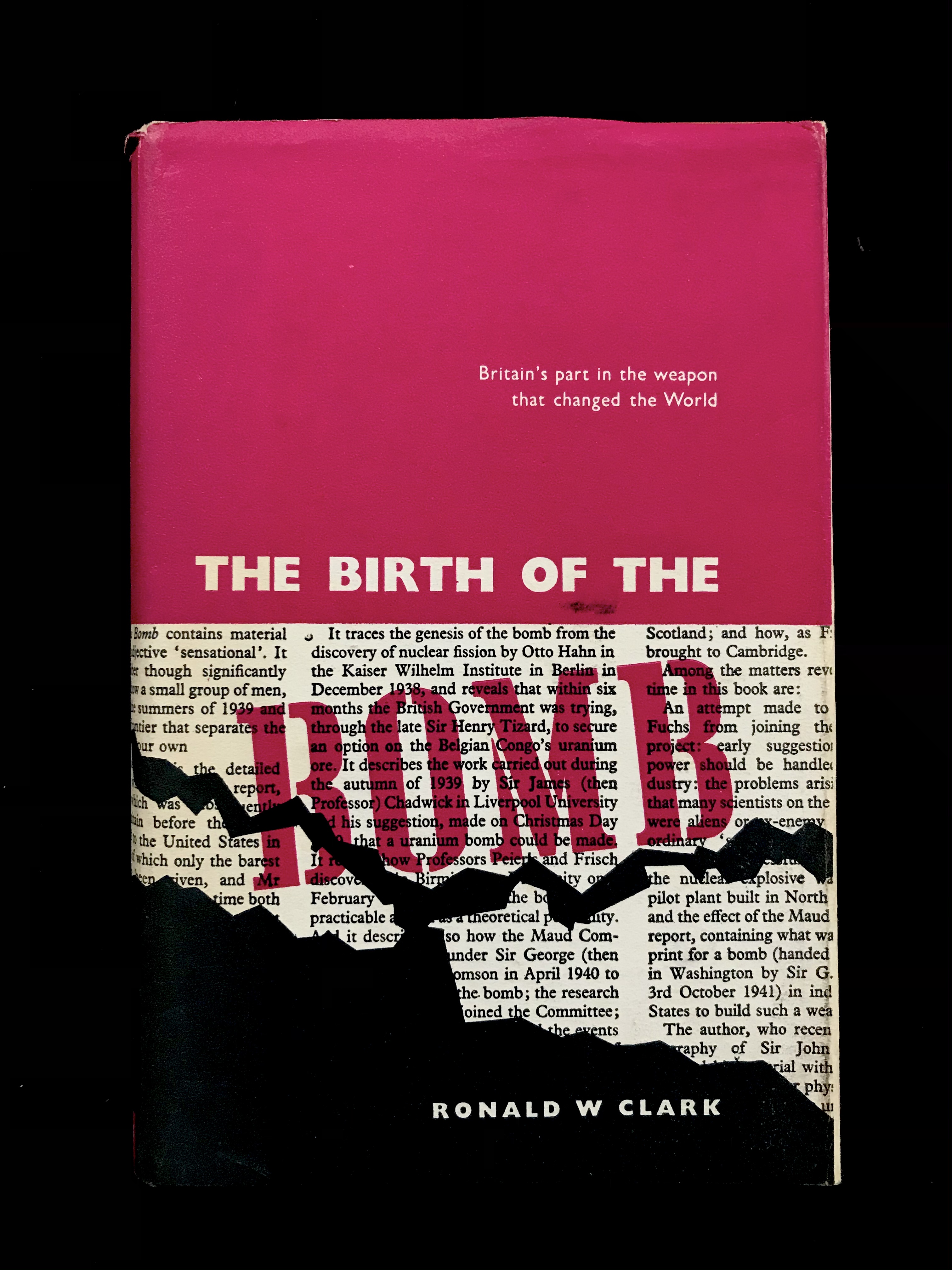 The Birth Of The Bomb by Ronald W Clark