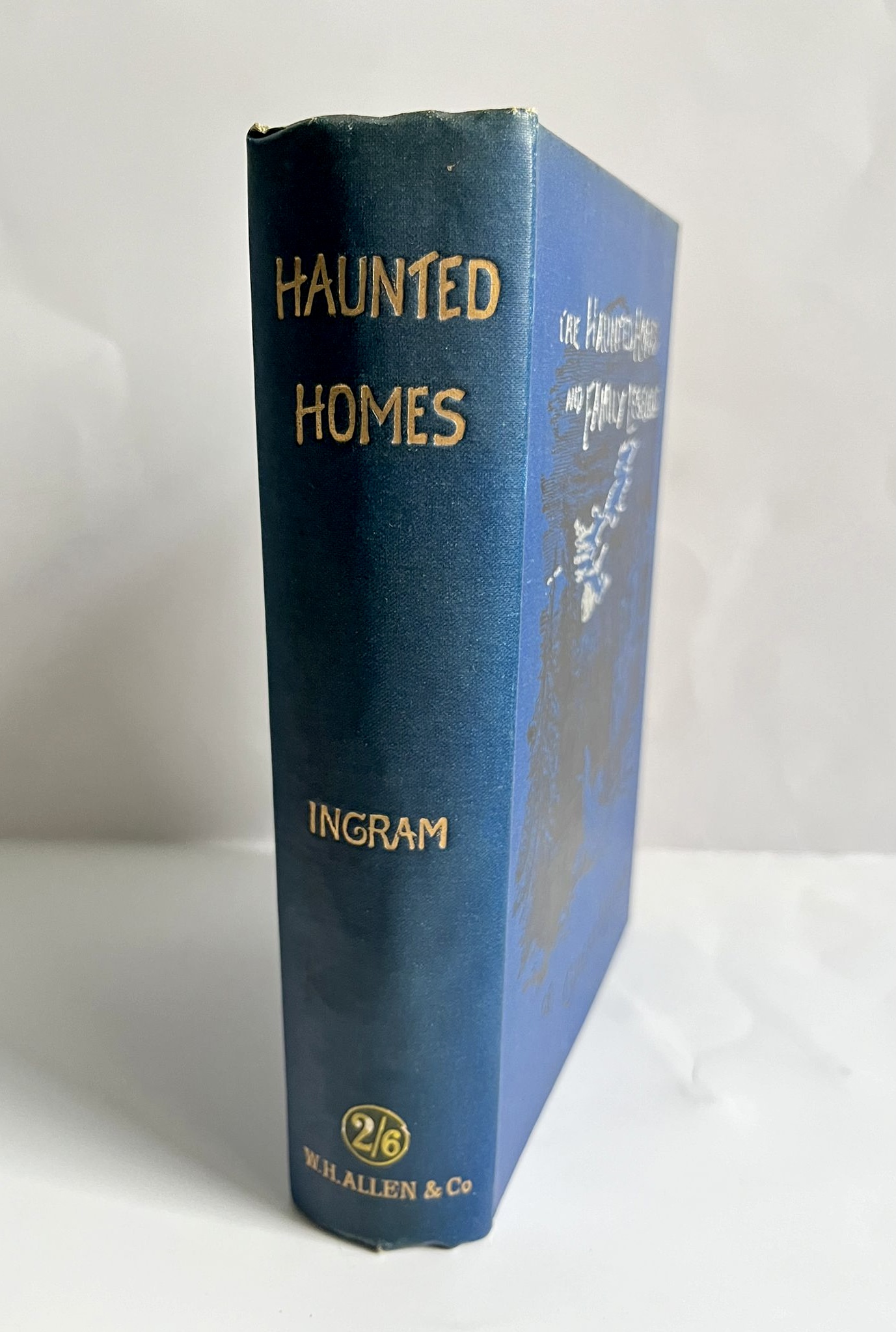 The Haunted Homes And Family Legends of Great Britain by John H. Ingram