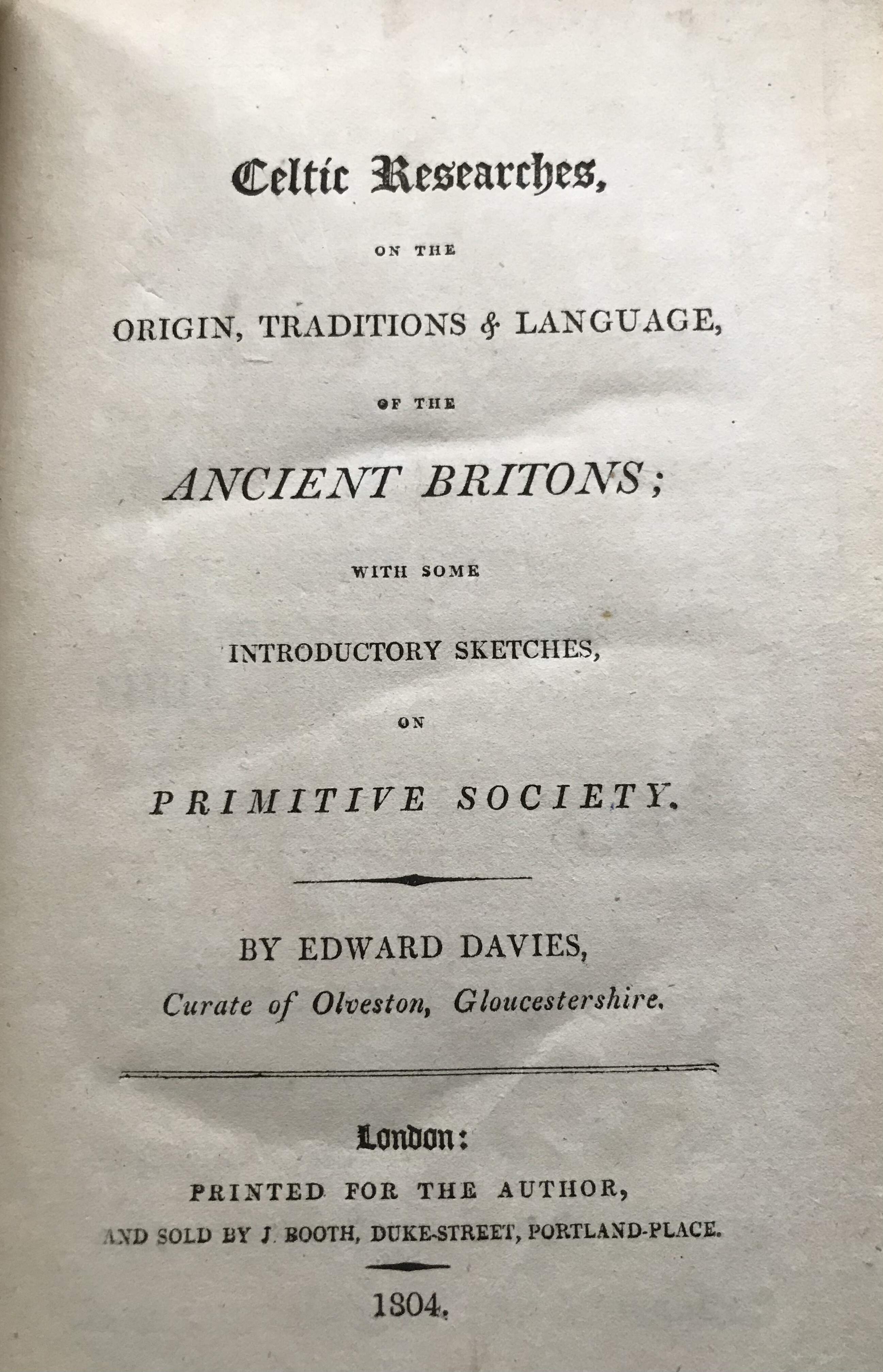 Celtic Researches, on the Origin, Traditions & Language of Ancient Britons by Edward Davies