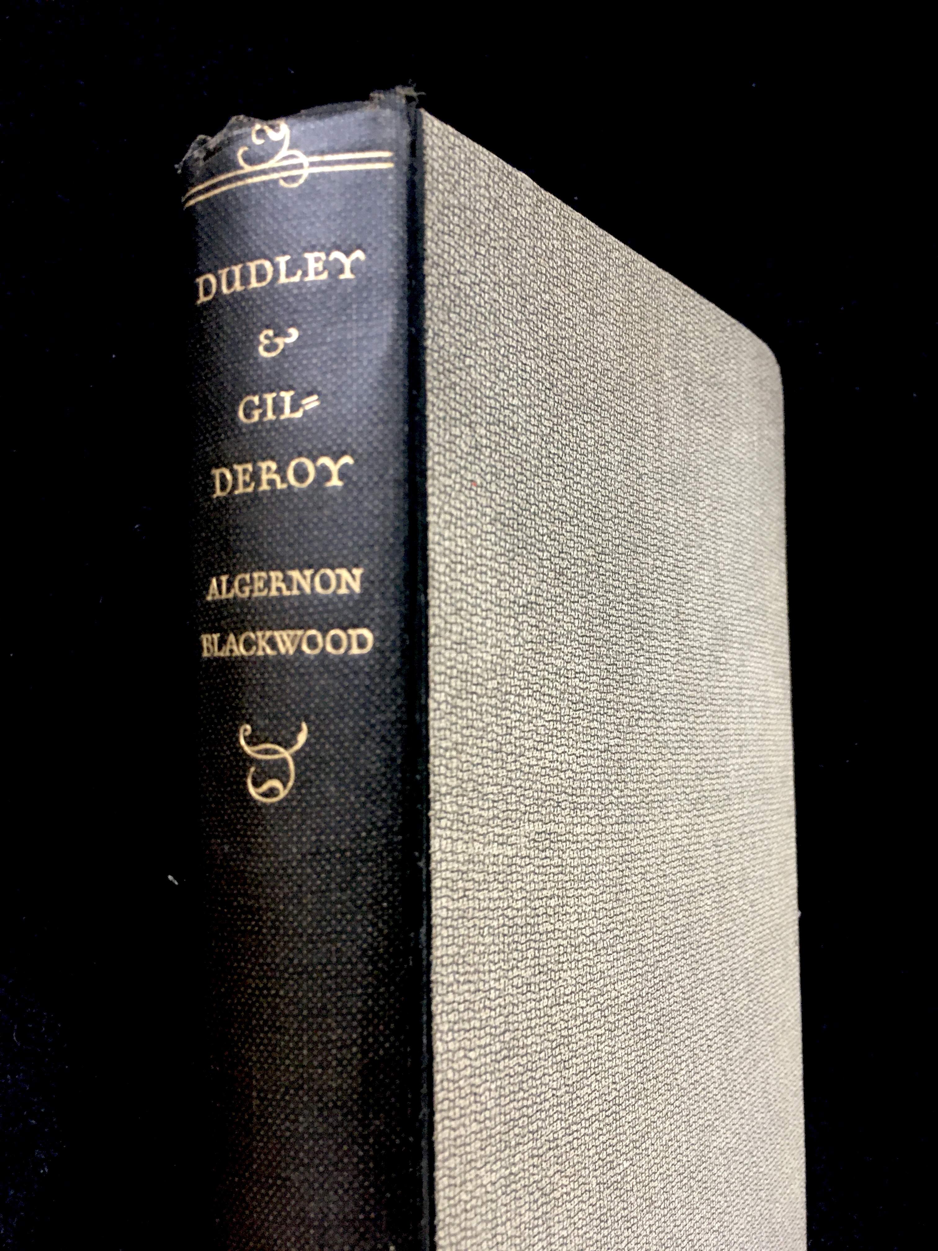 Dudley & Gilroy by Algernon Blackwood