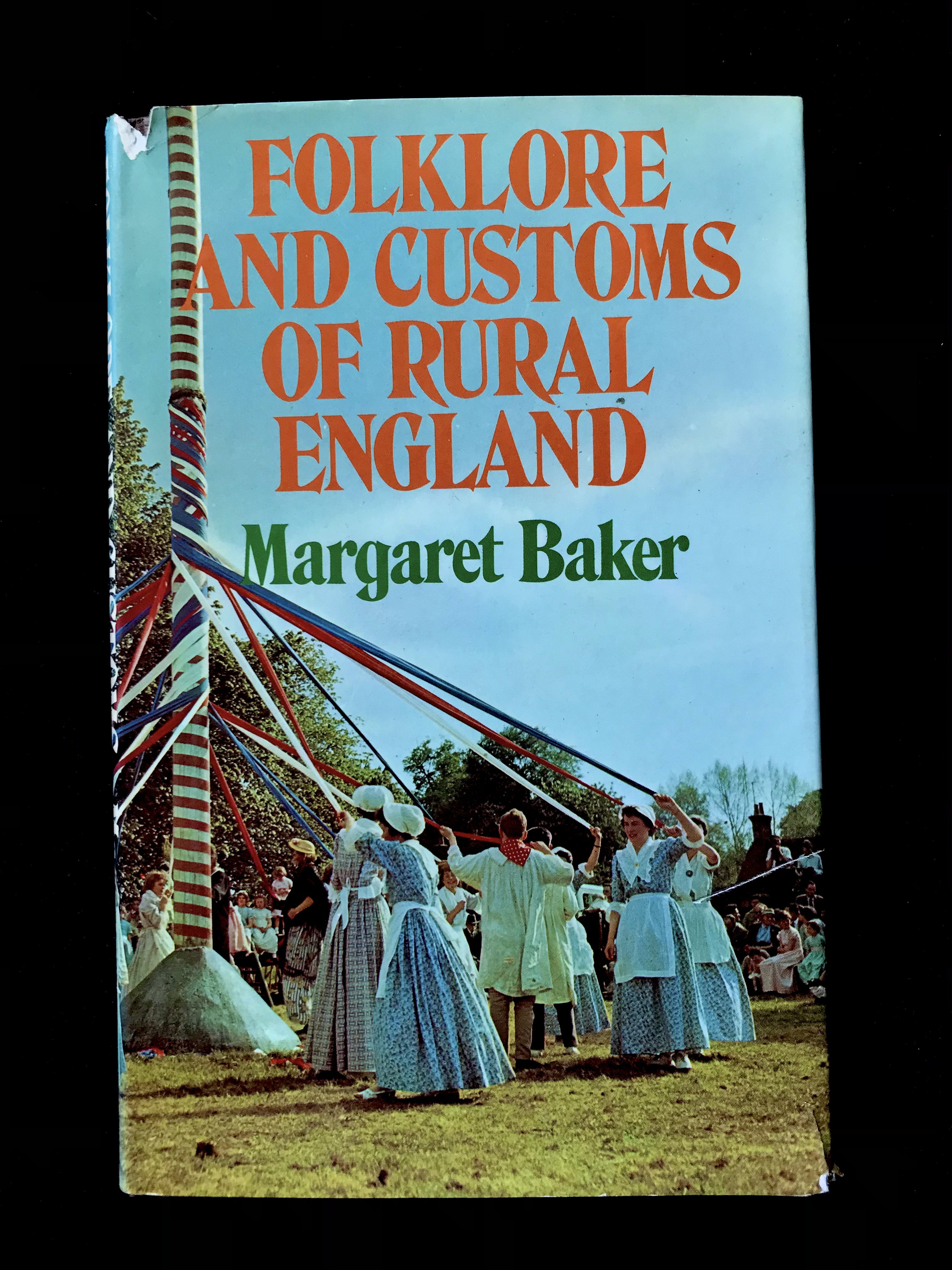 Folklore And Customs of Rural England by Margaret Baker