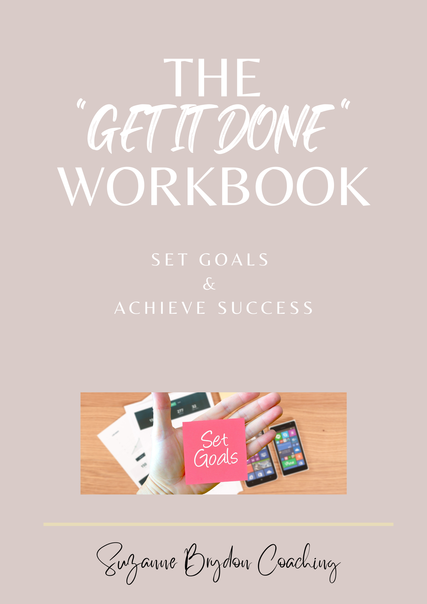 The "Get It Done" Workbook