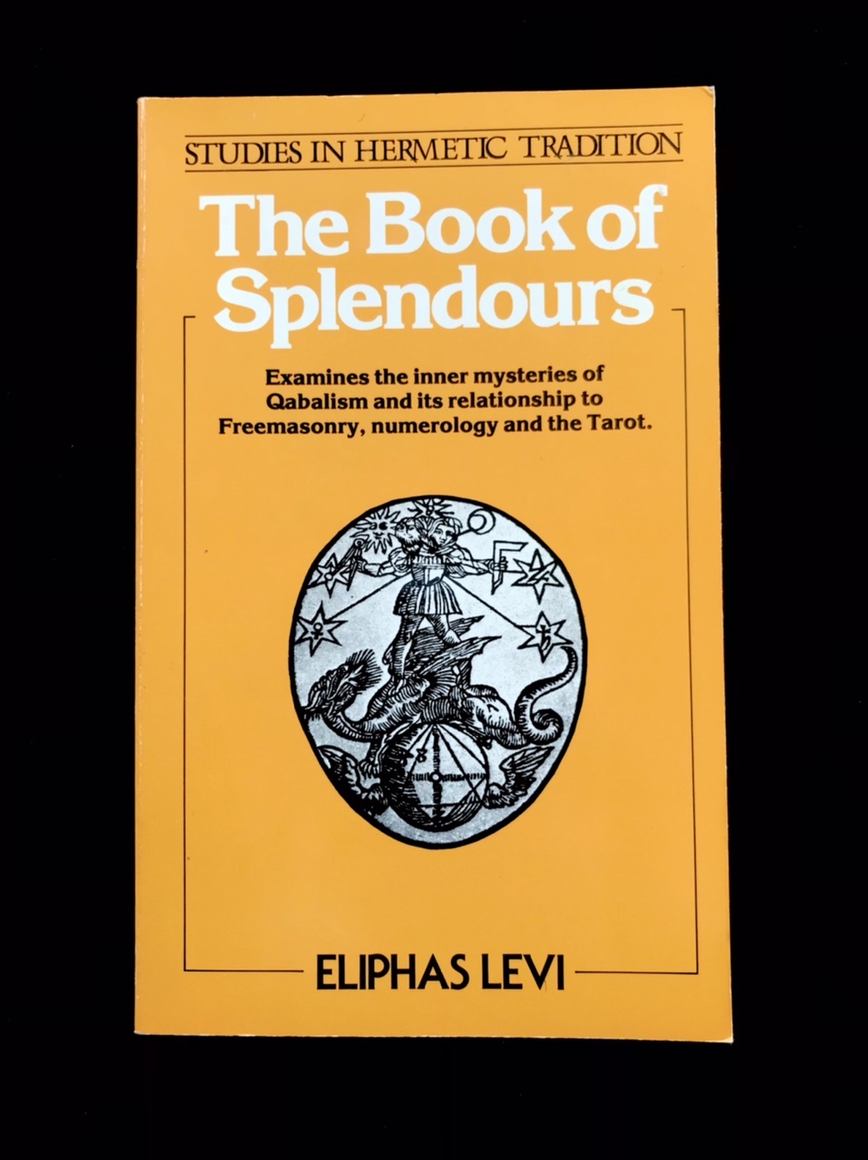 The Book of Splendours by Eliphas Levi