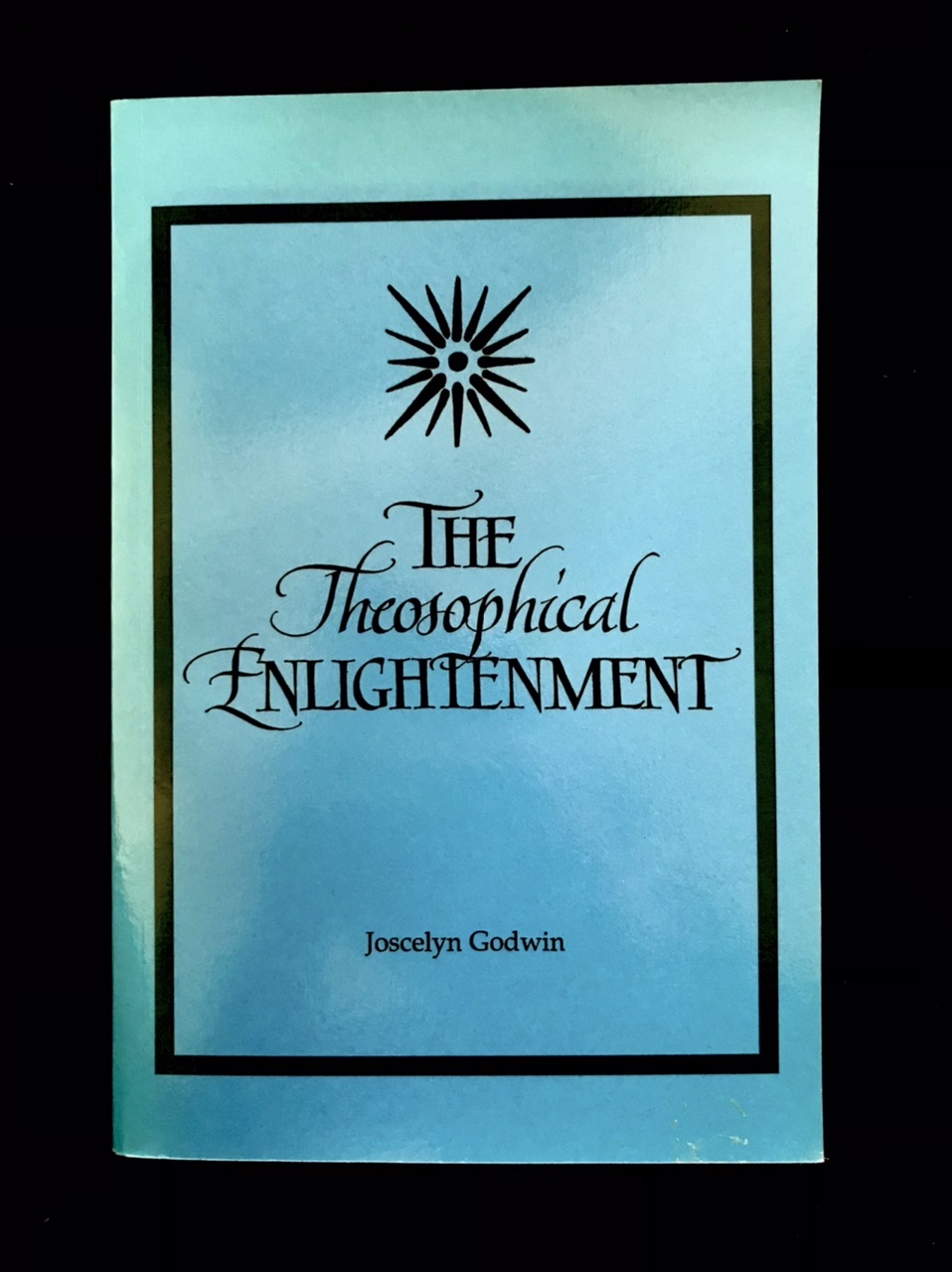 The Theosophical Enlightenment by Joscelyn Godwin