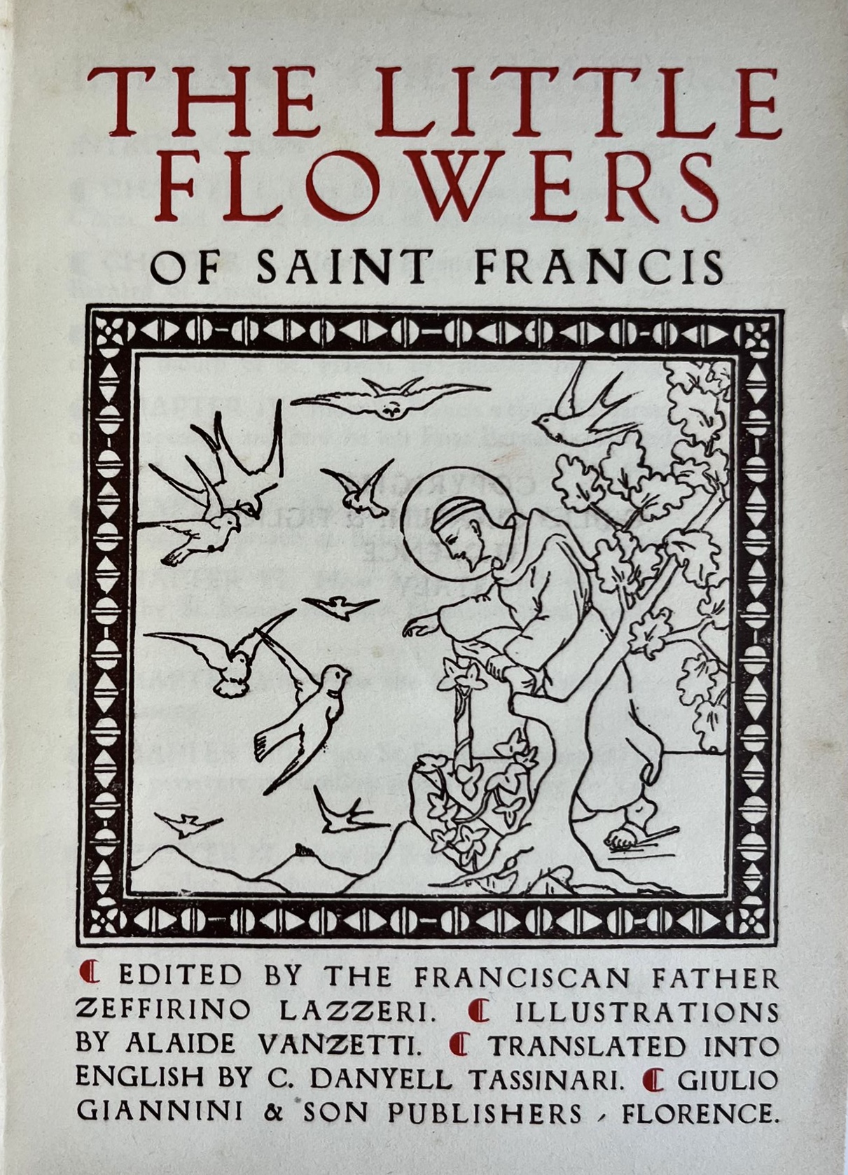 The Little Flowers of Saint Francis, Edited by the Franciscan Father Zeffirino Lazzeri