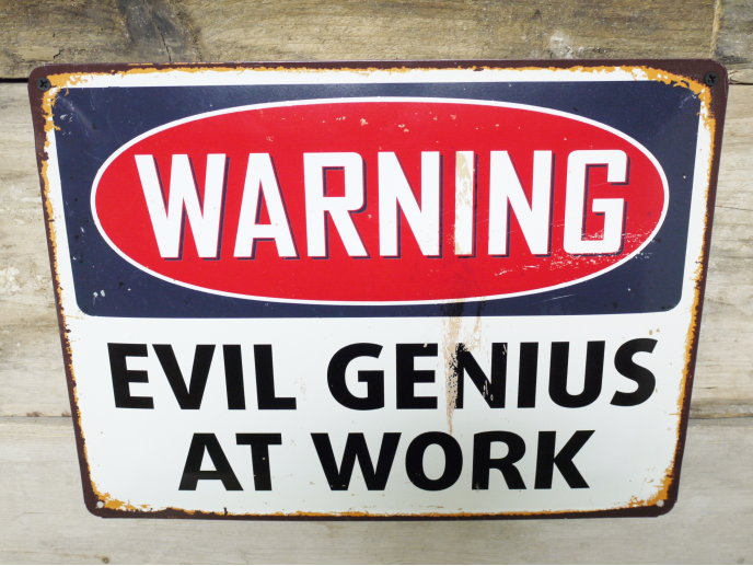 metal sign Warning evil genius at work