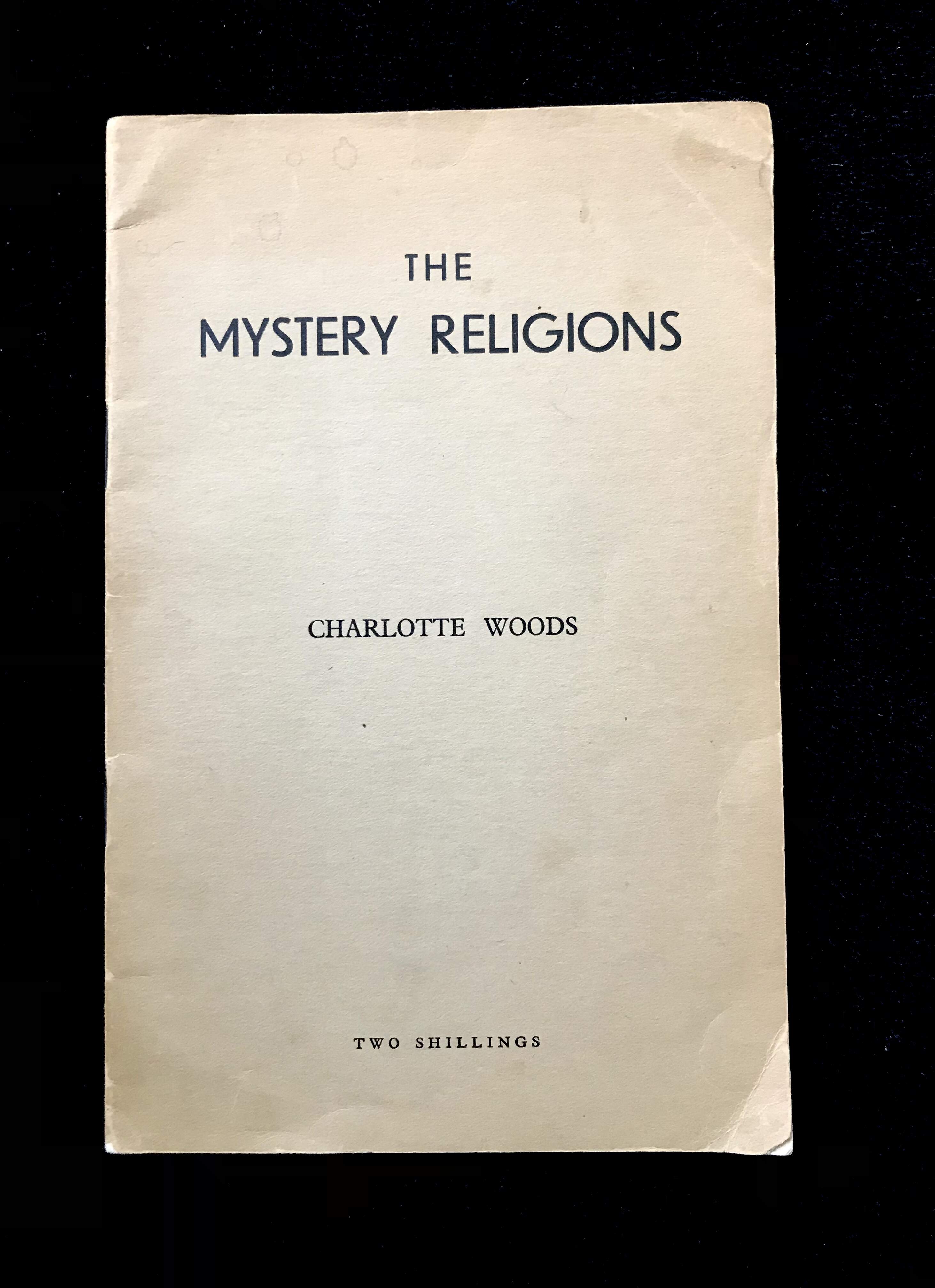 The Mystery Religions by Charlotte Woods