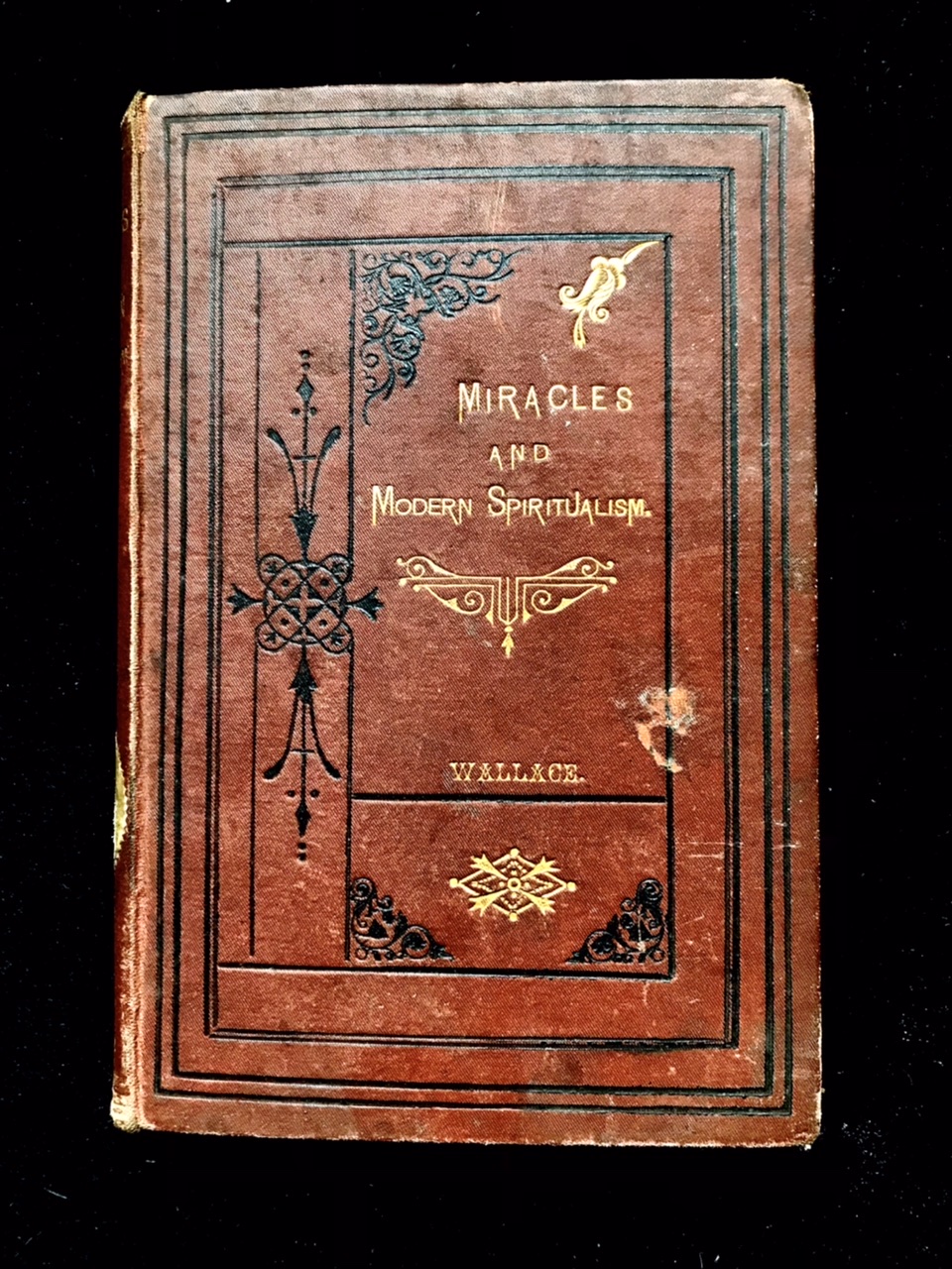 Miracles And Modern Spiritualism by Alfred Russel Wallace
