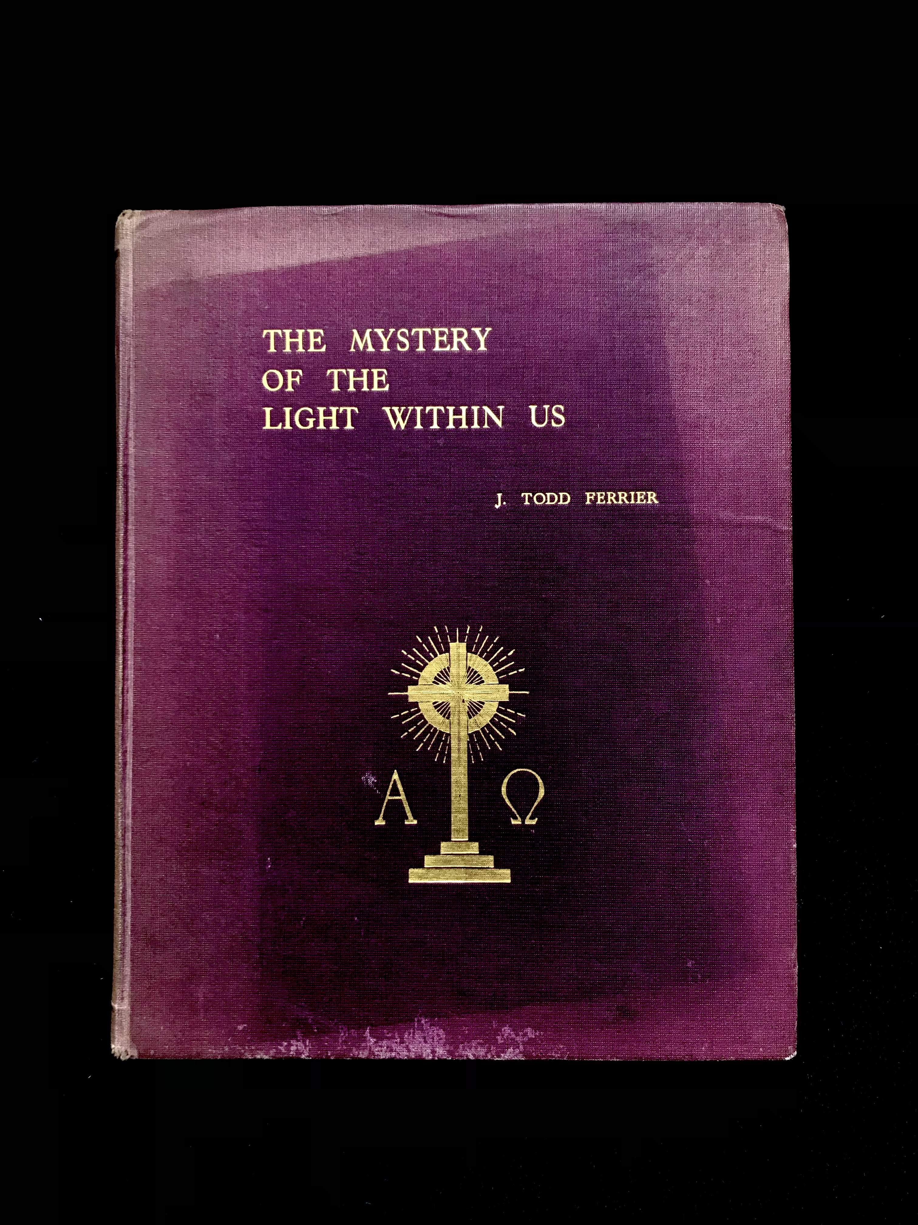 The Mystery Of The Light Within Us by J. Todd Ferrier