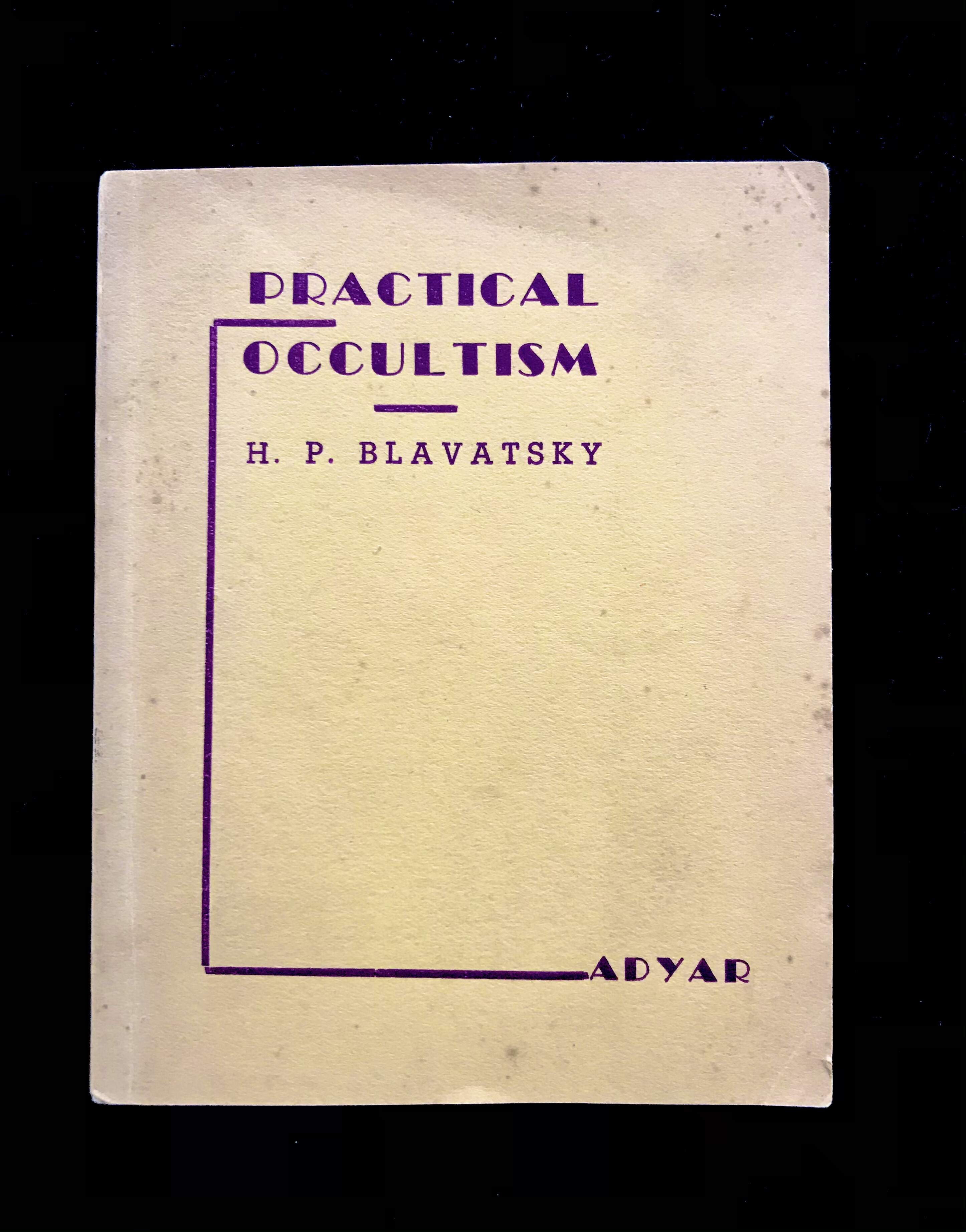 Practical Occultism by H. P. Blavatsky