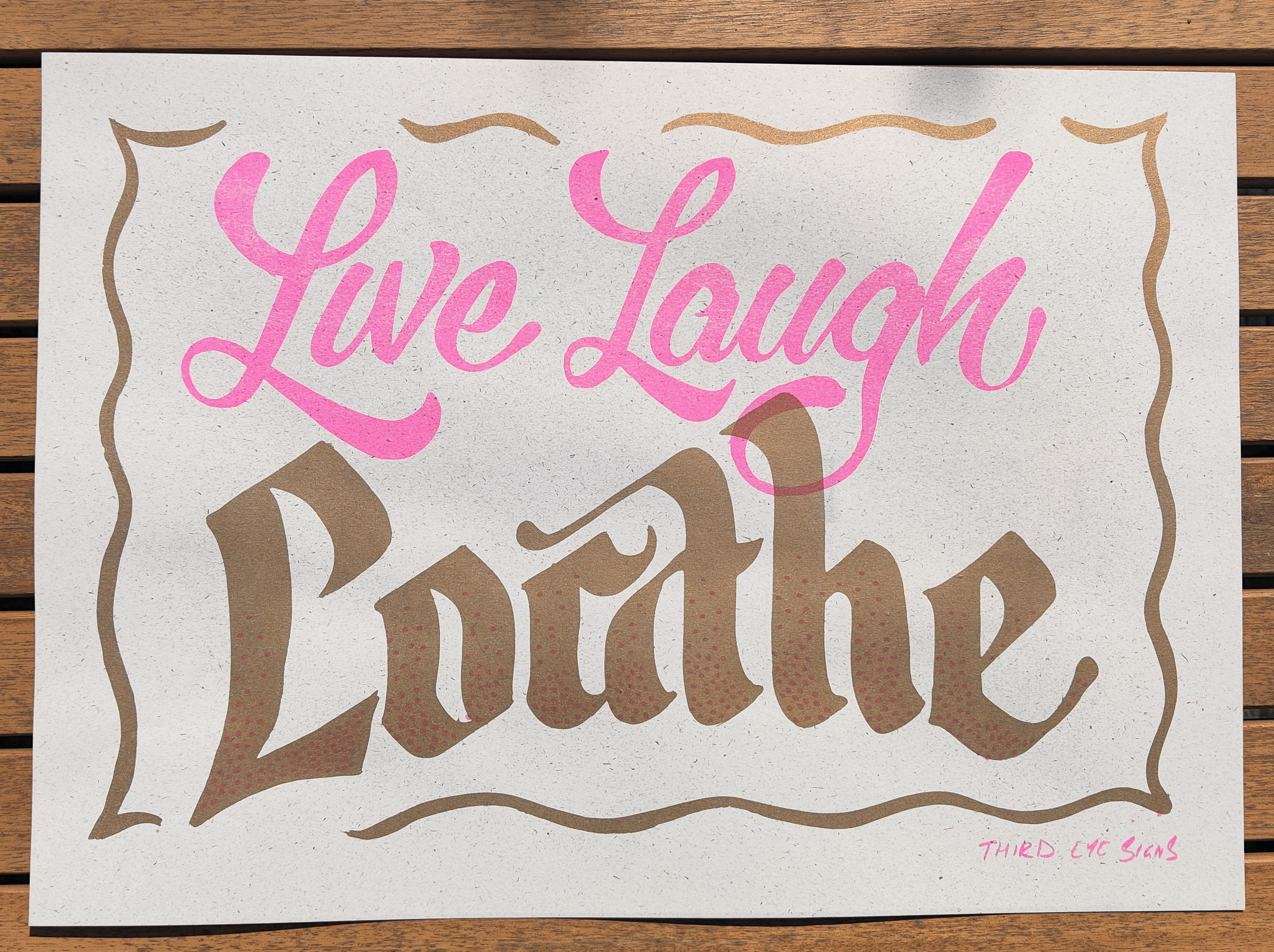 'LIVE, LAUGH, LOATHE' A3 Risograph Print  *FREE POSTAGE*