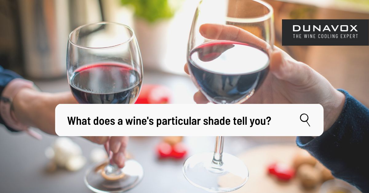What does a wine's particular shade tell you?
