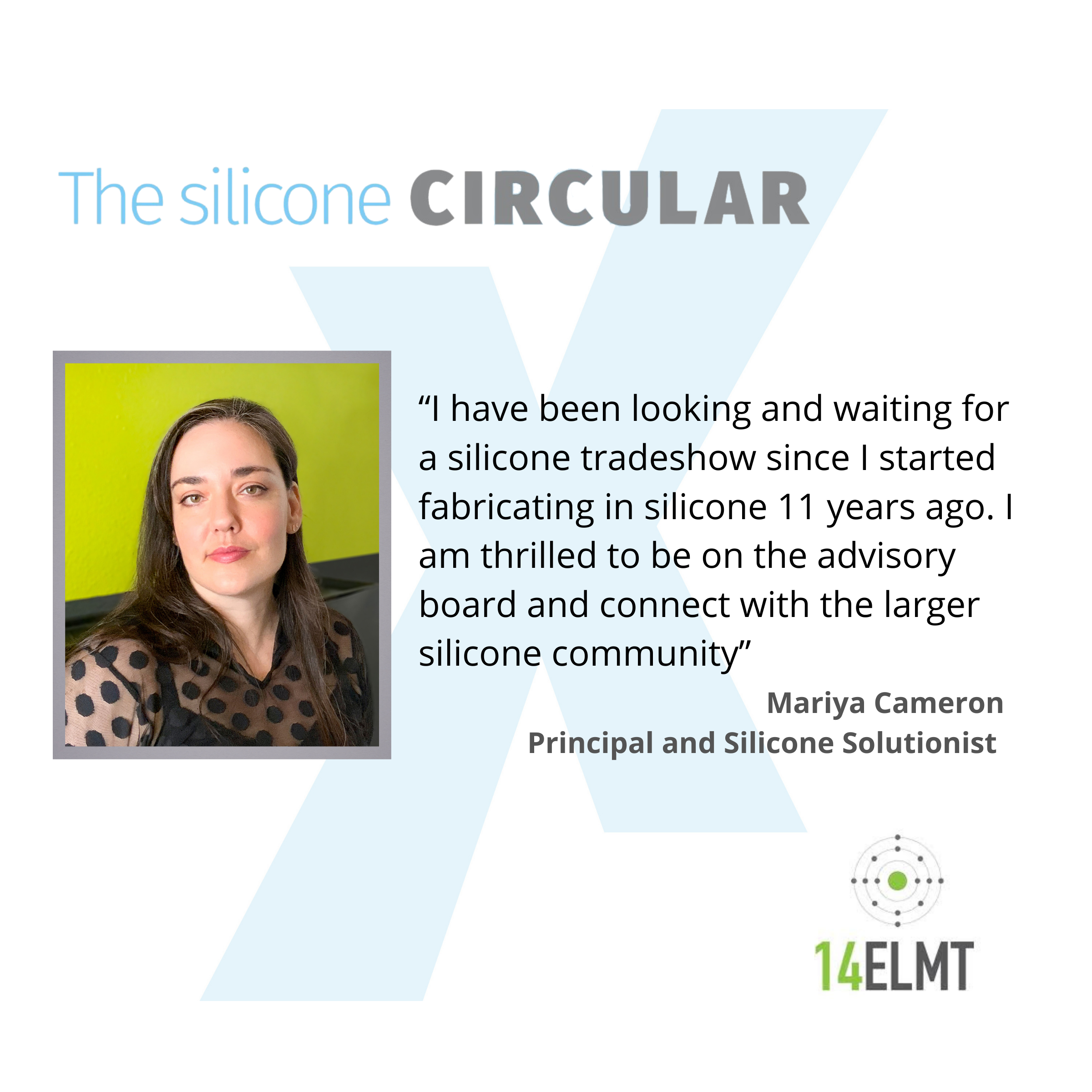 mariya cameron, 14elmt, 14the element solutions, silicone expo, silicones, silicone, trade show, elastomers, fluids, resins, gels, silanes, silicon, gaskets, polymers, injection molding, extrusions, sealants, adhesives, lamination, release agent, automotive, aerospace, medical, construction, electronics, mass transit, hvac, converters, testing equipment, hot melting,