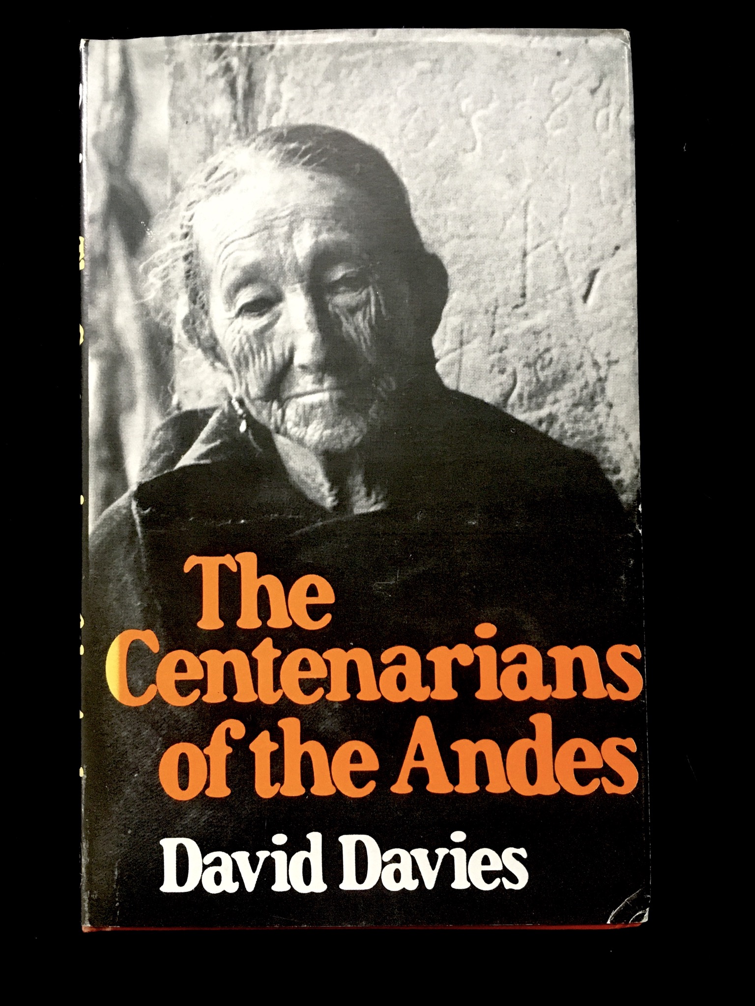 The Centenarians of the Andes by David Davies