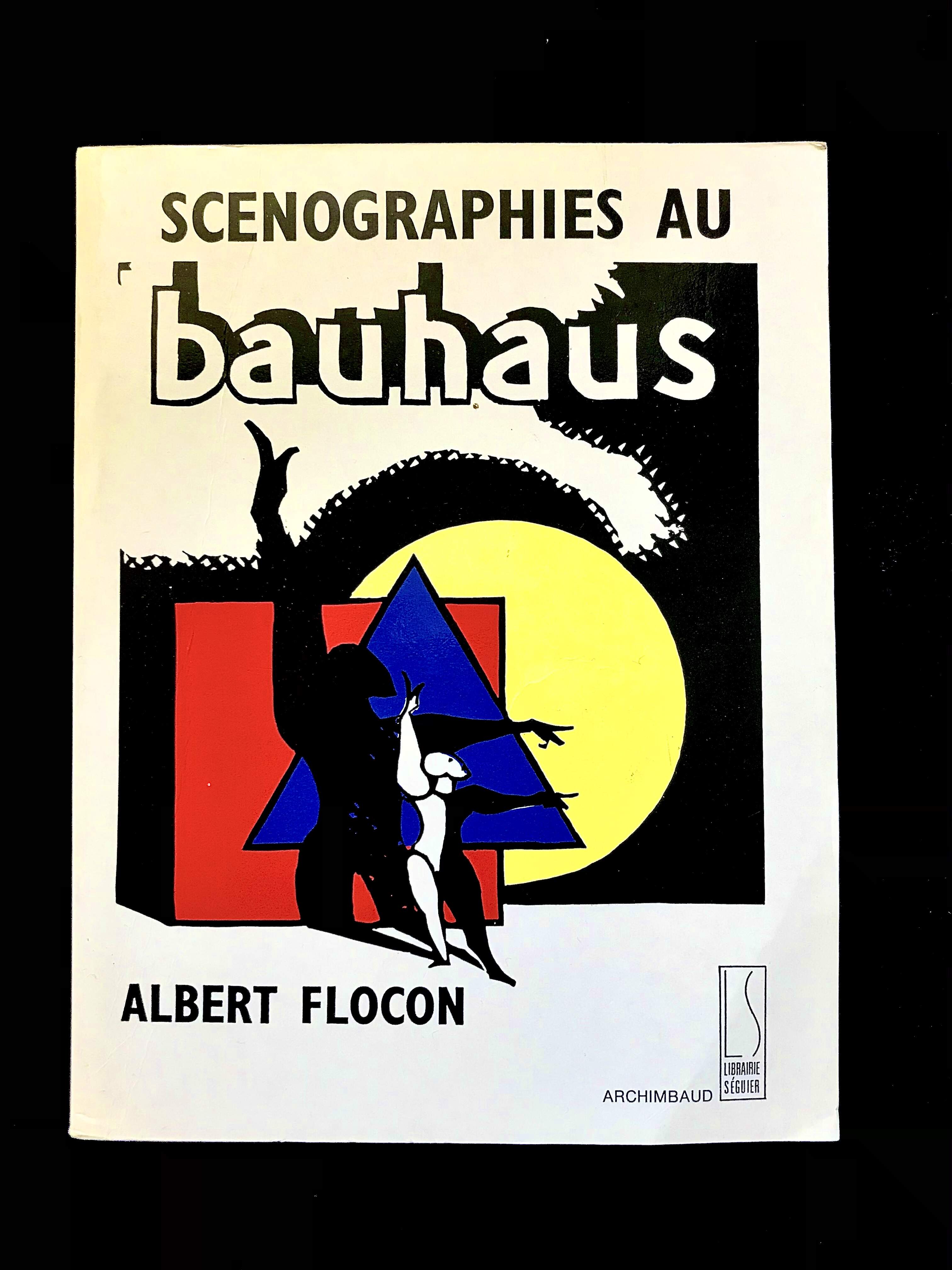 Scenographies au Bauhaus, Dessau 1927-1930 by Albert Flocon