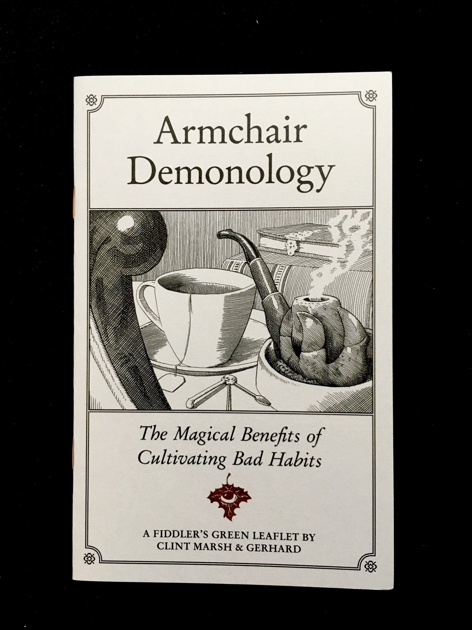 Armchair Demonology: The Magical Benefits of Cultivating Bad Habits by Clint Marsh & Gerhard