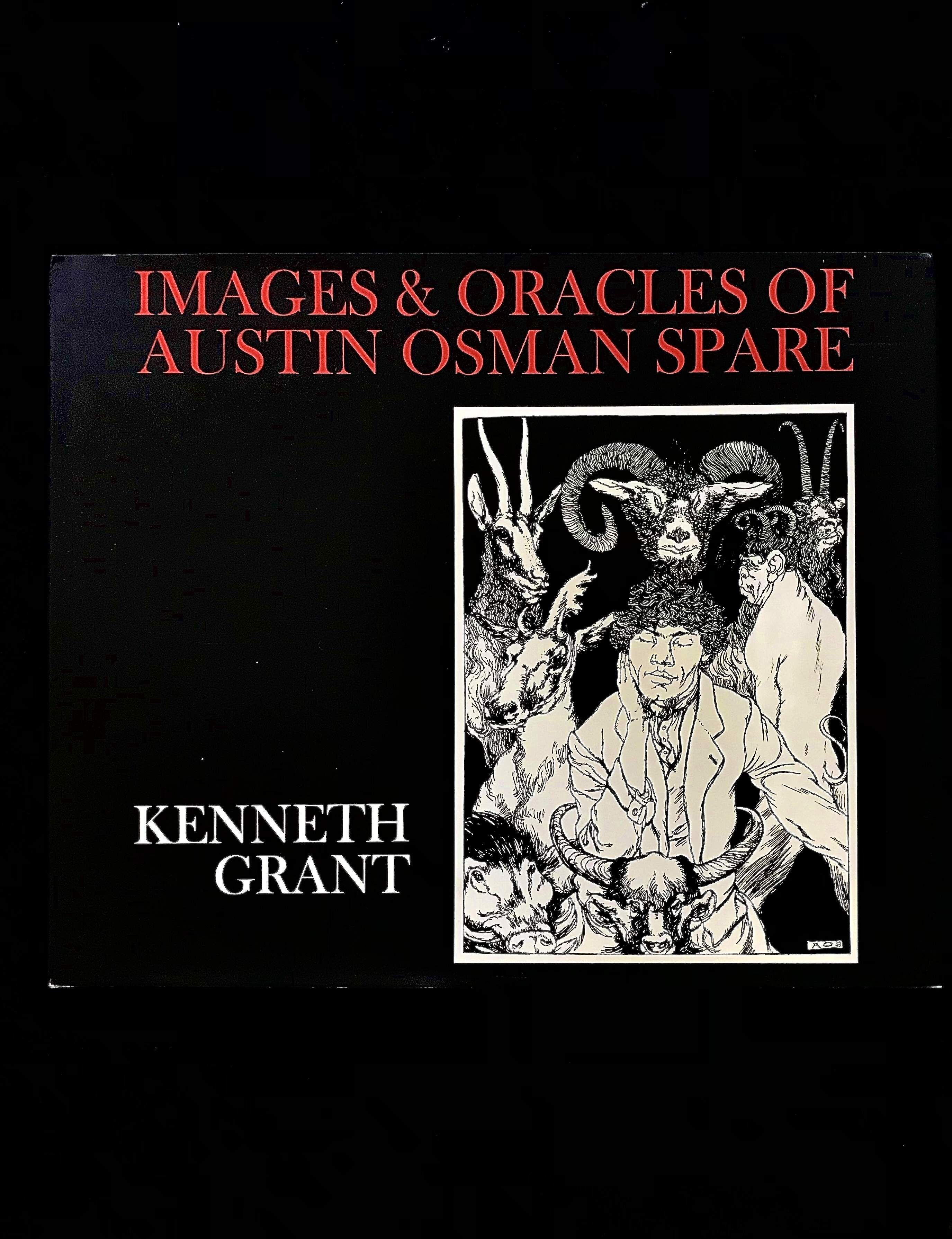 Images & Oracles of Austin Osman Spare by Kenneth Grant