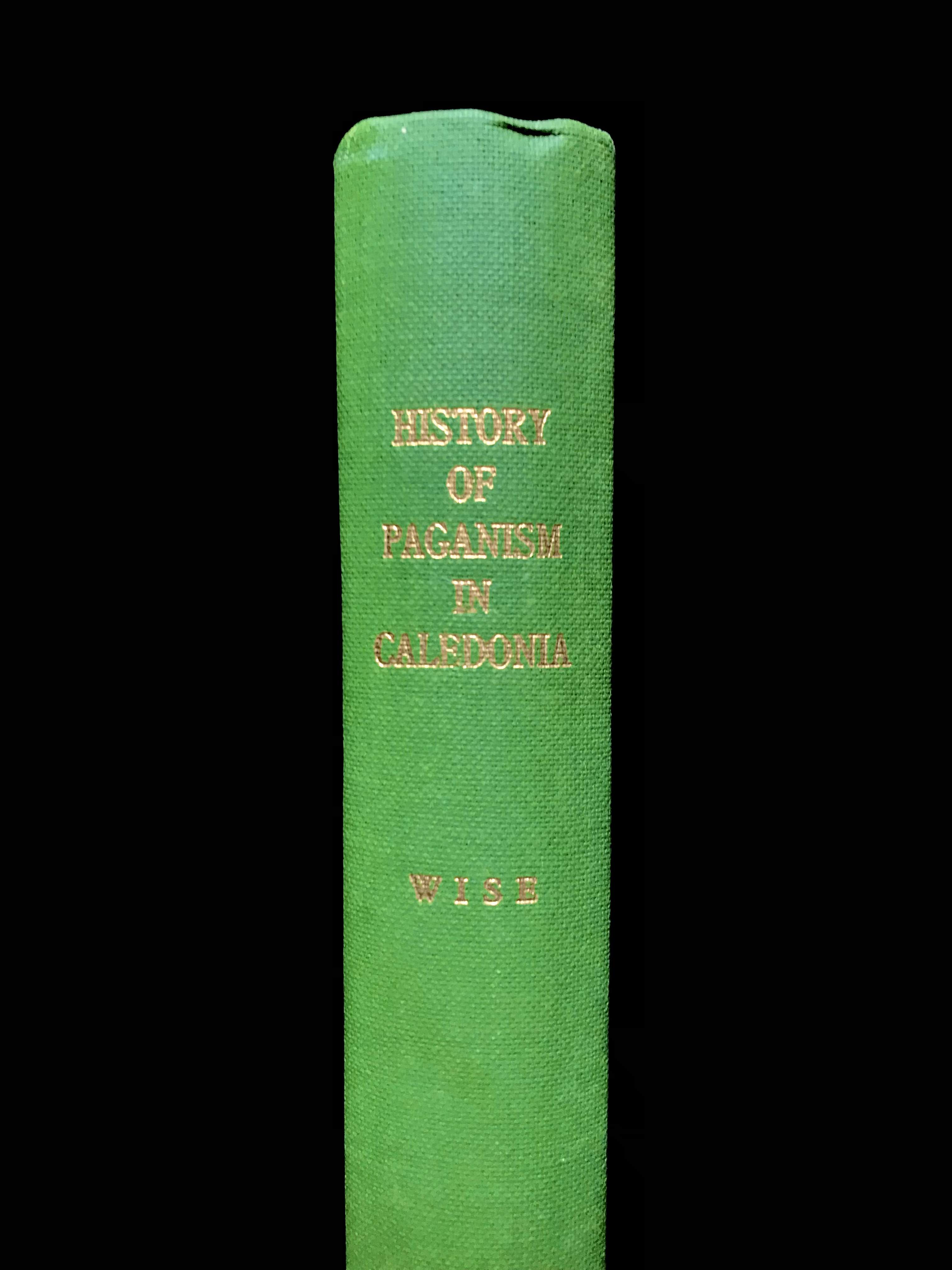 History of Paganism in Caledonia by Thomas A. Wise