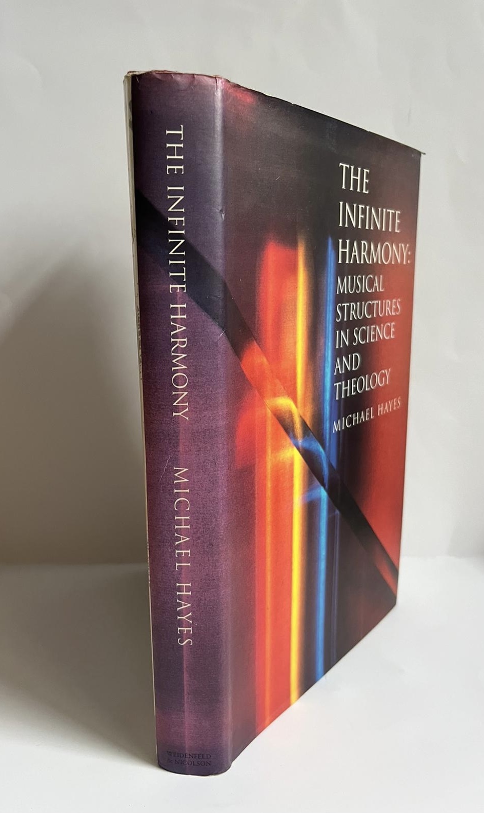 The Infinite Harmony: Musical Structures In Science & Theology by Michael Hayes Signed