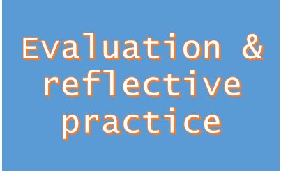 Evaluation and reflective practice