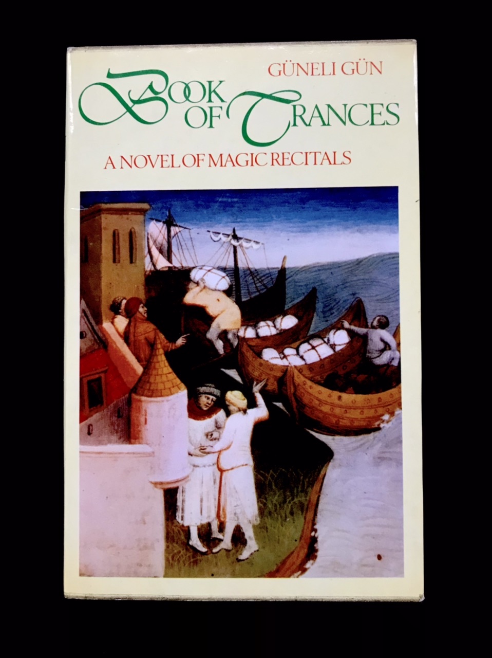 Book Of Trances: A Novel Of Magic Recitals by Güneli Gün