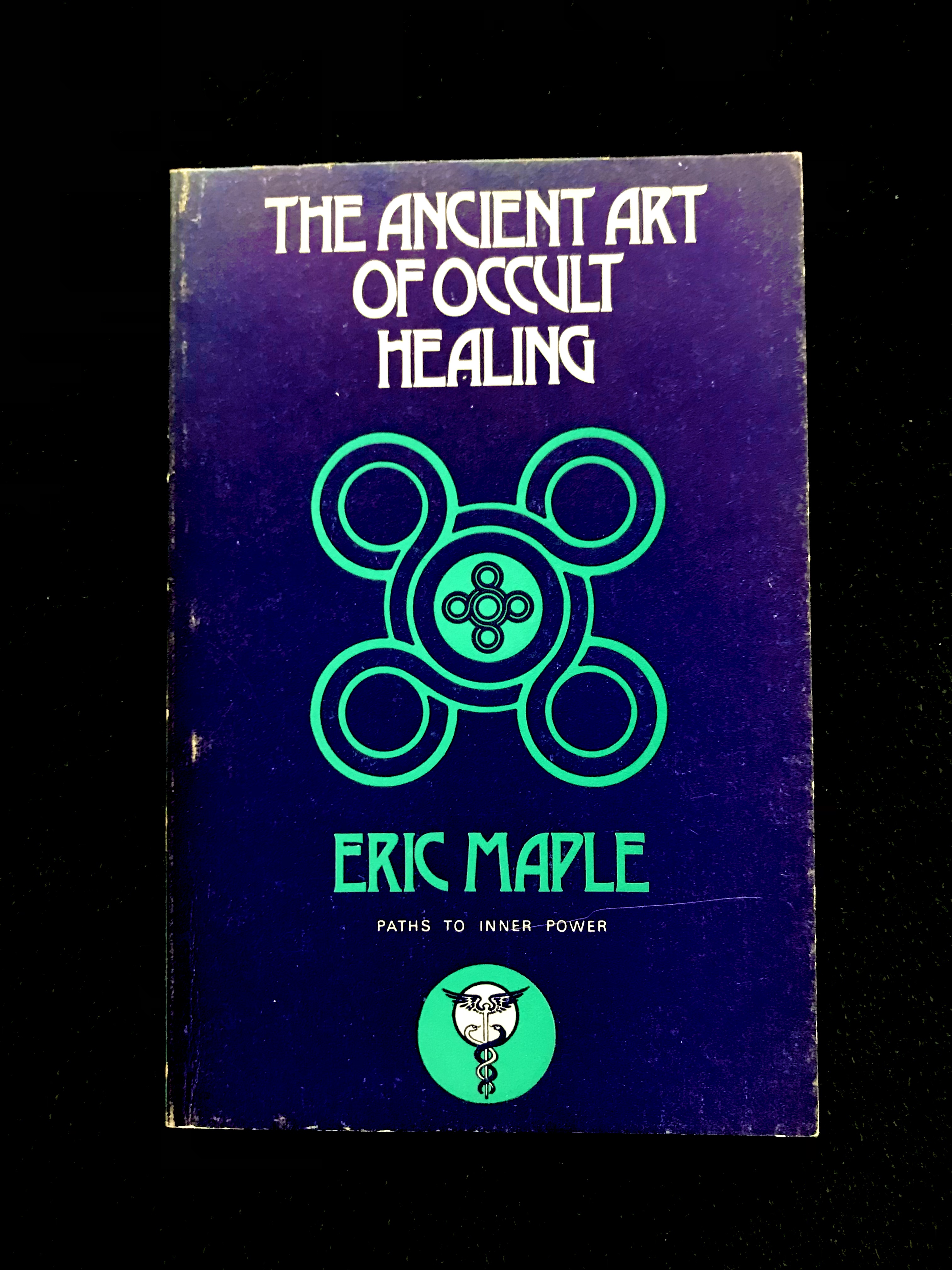 The Ancient Art of Occult Healing by Eric Maple