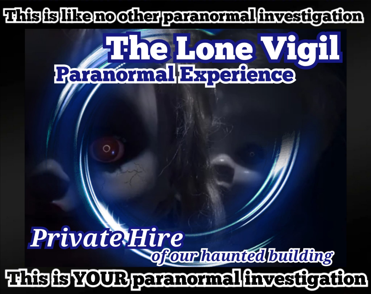 The Lone Vigil Paranormal Experience