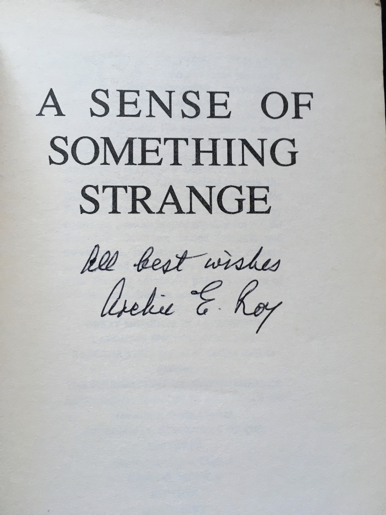 A Sense of Something Strange by Archie E. Roy Signed