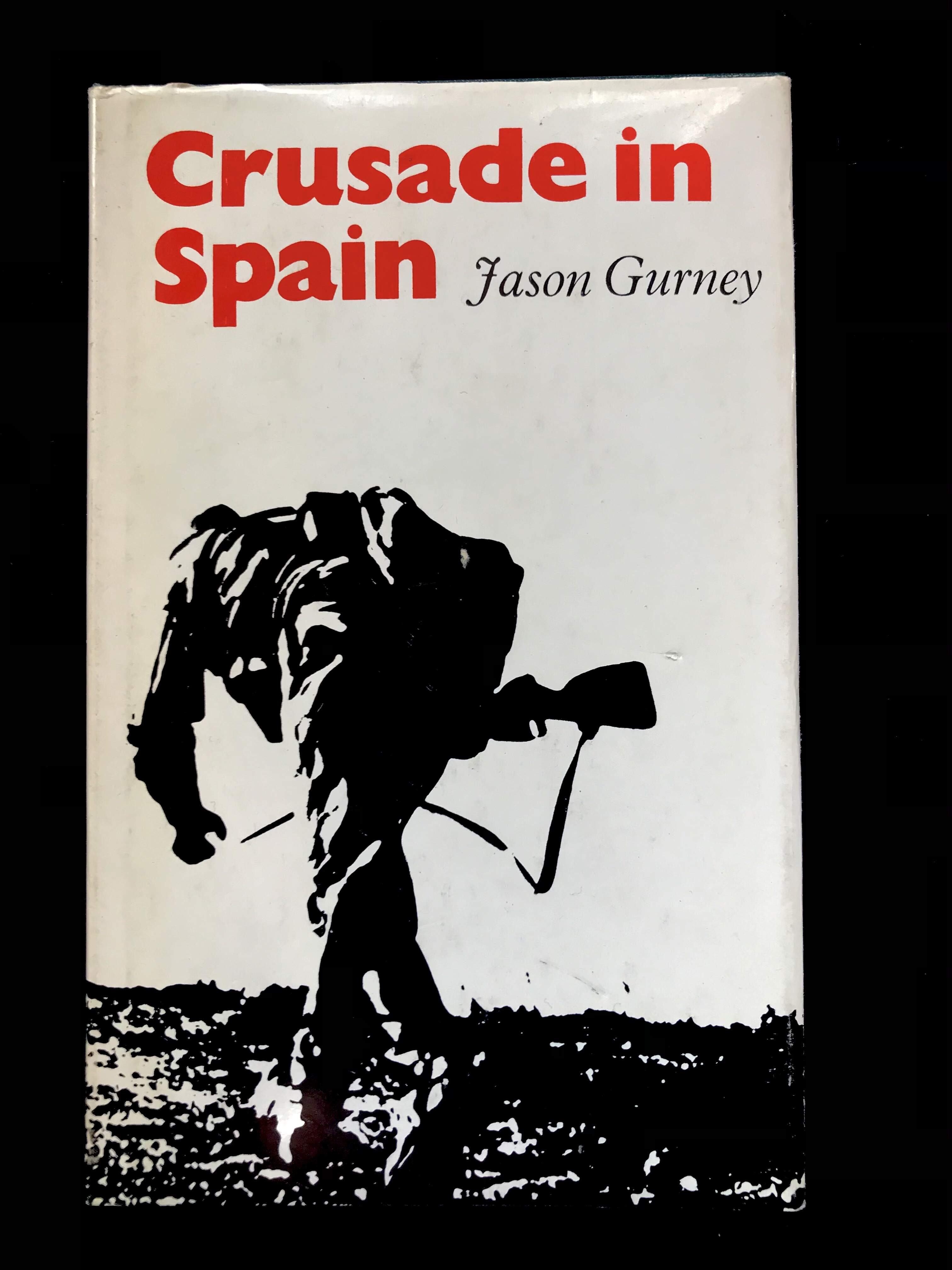 Crusade In Spain by Jason Gurney