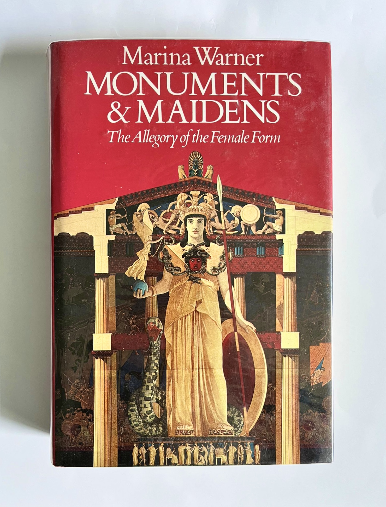 Monuments & Maidens: The Allegory of the Female Form by Marina Warner Signed