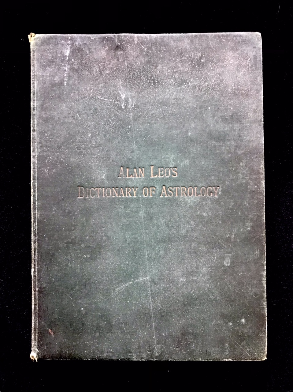 Dictionary Of Astrology by Alan Leo