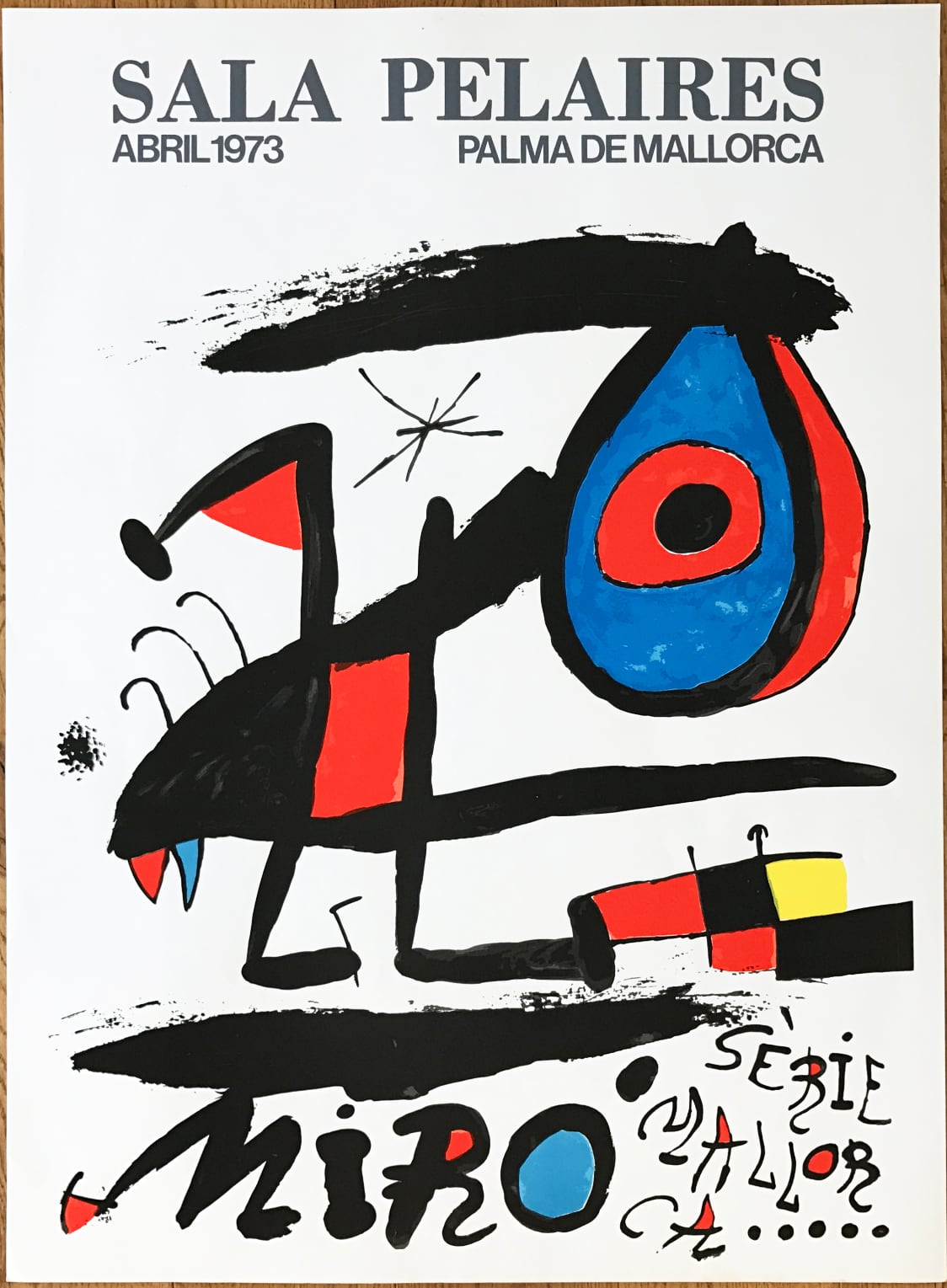 Joan Miro - Affiche pour l’ exposition “Serie Mallorca”. Sala Pelaires,Palma de Mallorca.
