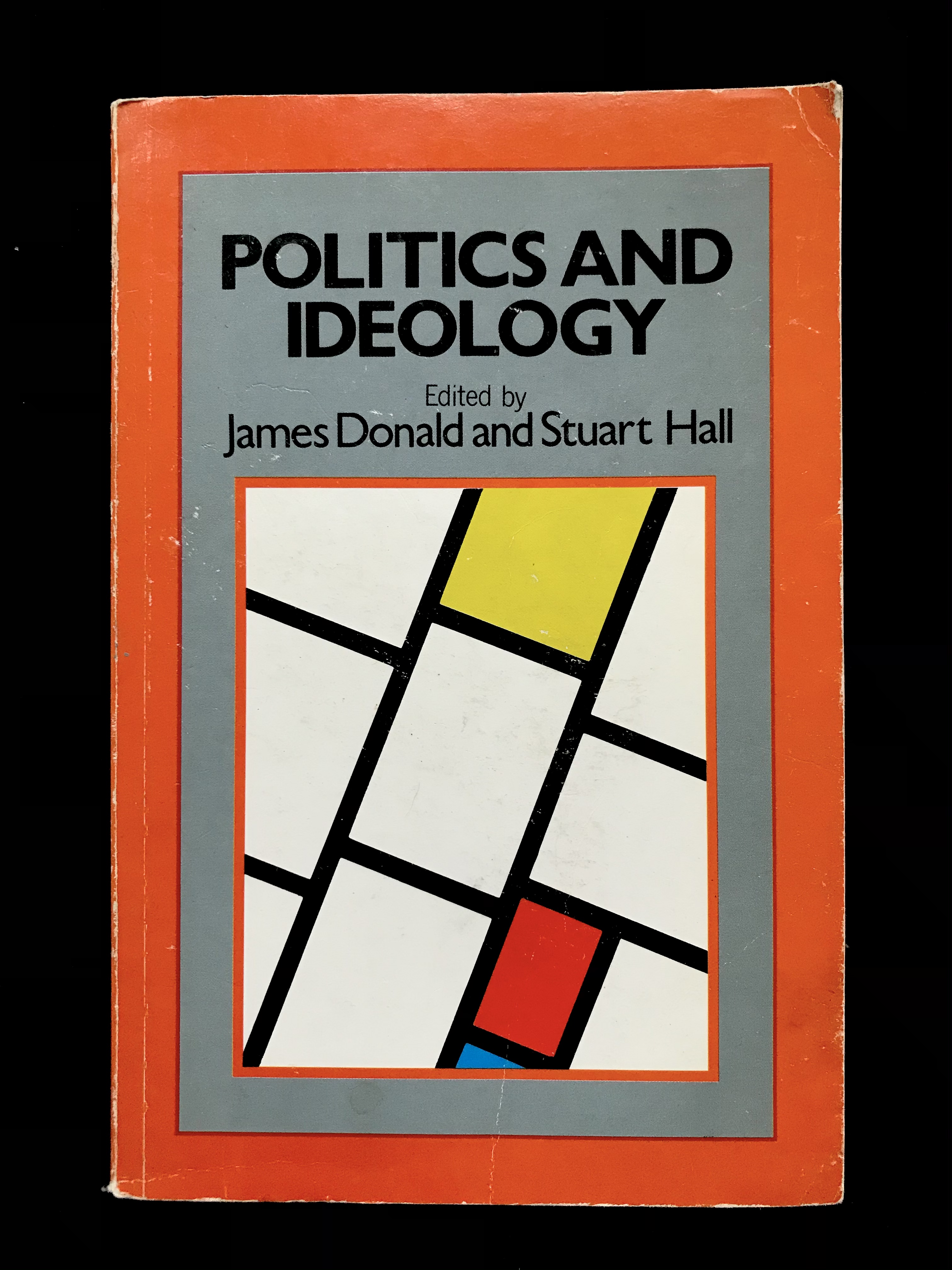 Politics & Ideology by James Donald & Stuart Hall
