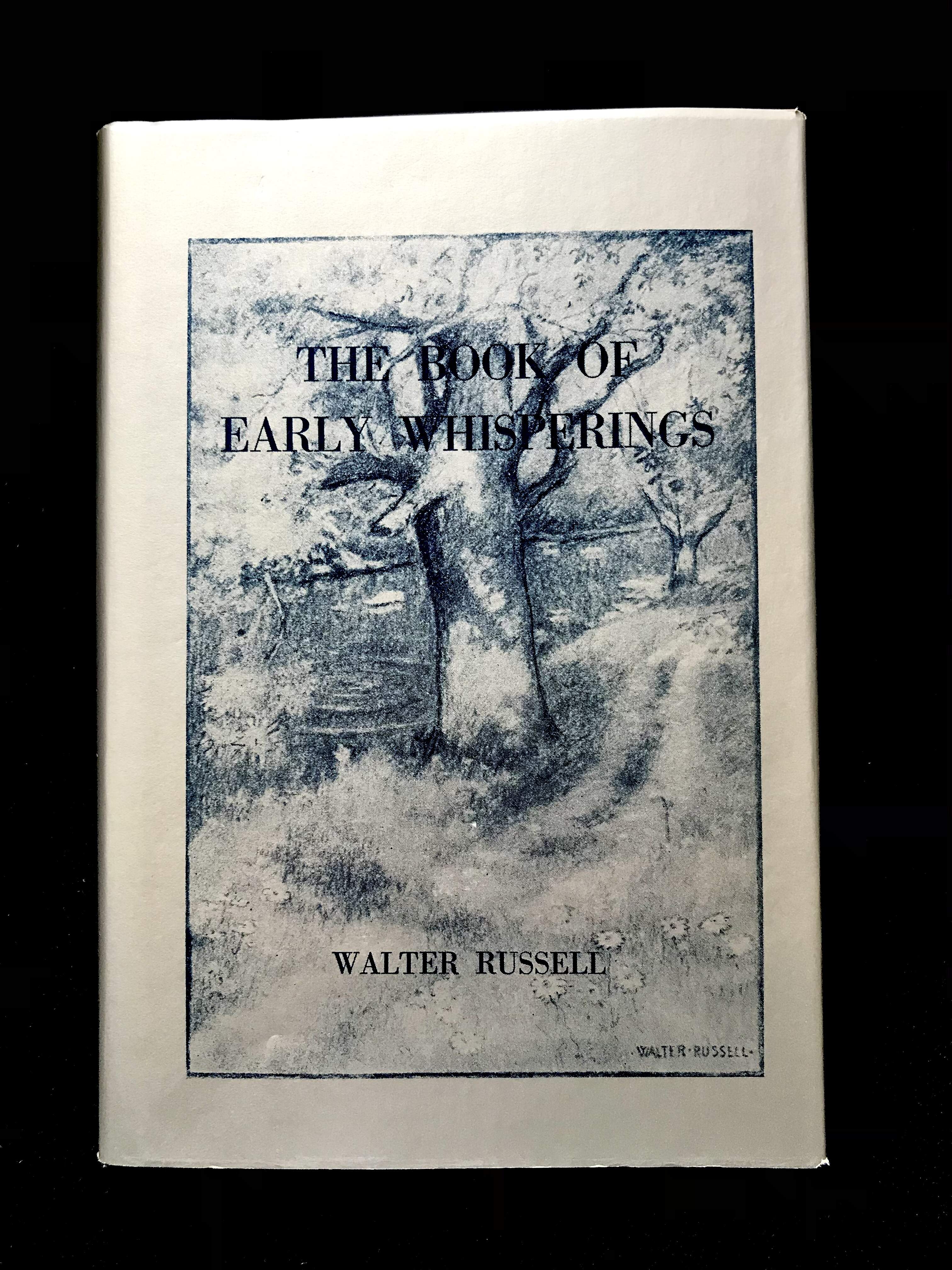 The Book of Early Whisperings by Walter Russel