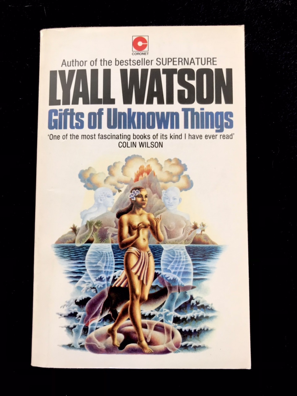Gifts Of Unknown Things by Lyall Watson