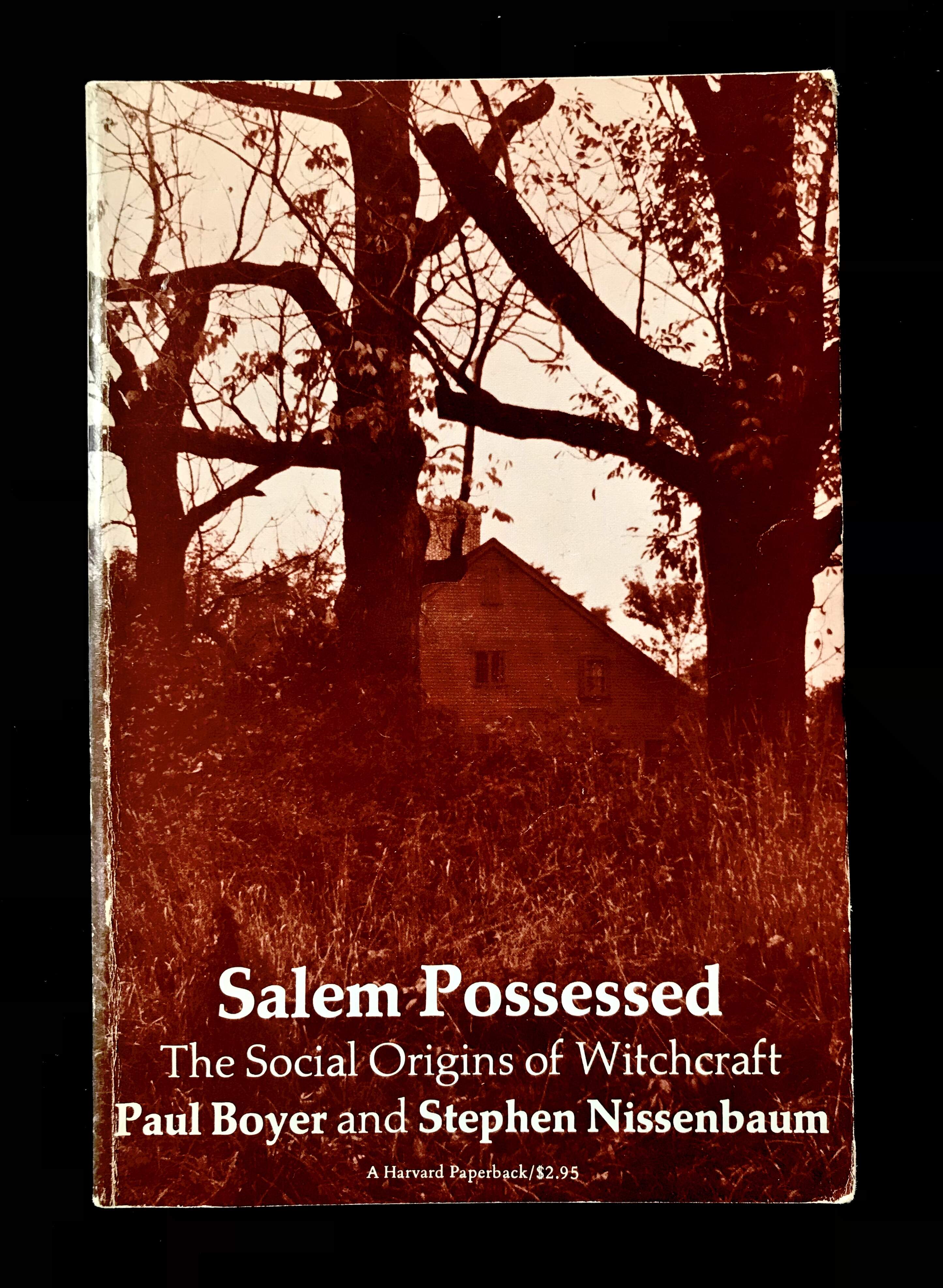Salem Possessed: The Social Origins of Witchcraft by Paul Boyer & Stephen Nissenbaum