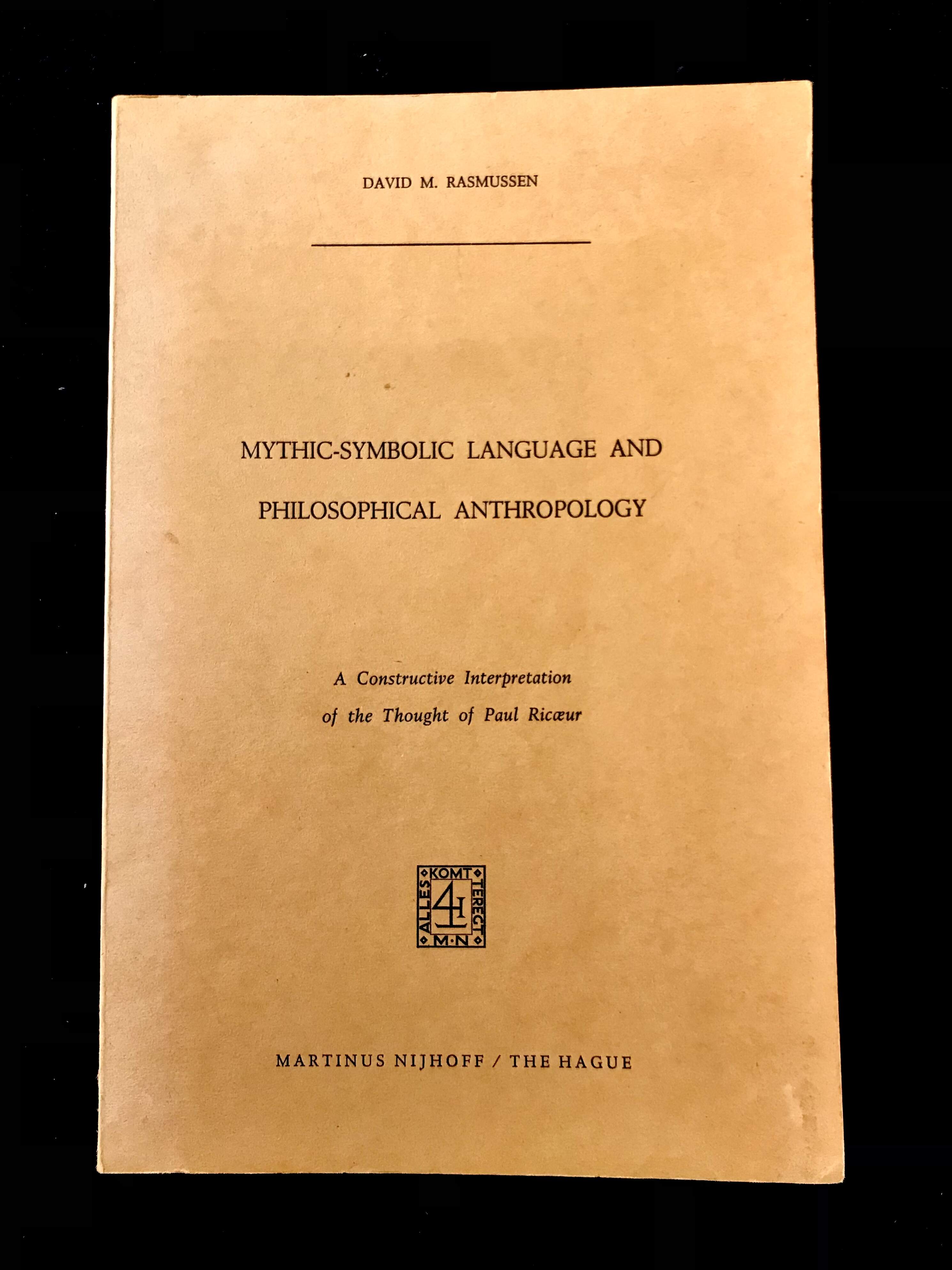 Mythic- Symbolic Language & Philosophical Anthropology by David M. Rasmussen