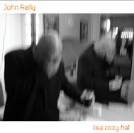 Tea Cozy Hat CD John Reilly
