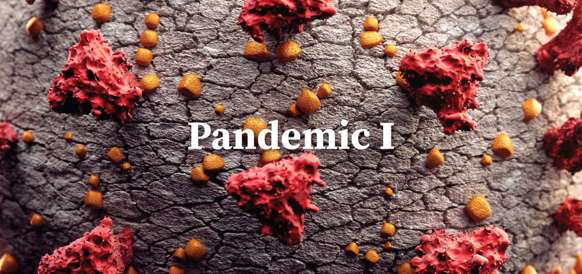 THE FIRST MODERN PANDEMIC