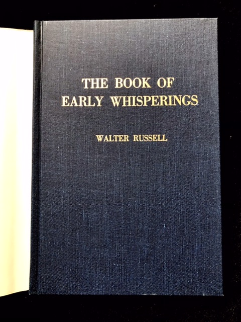 The Book of Early Whisperings by Walter Russel