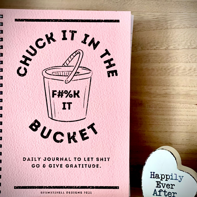 Chuck It In The F#%k It Bucket Note Book