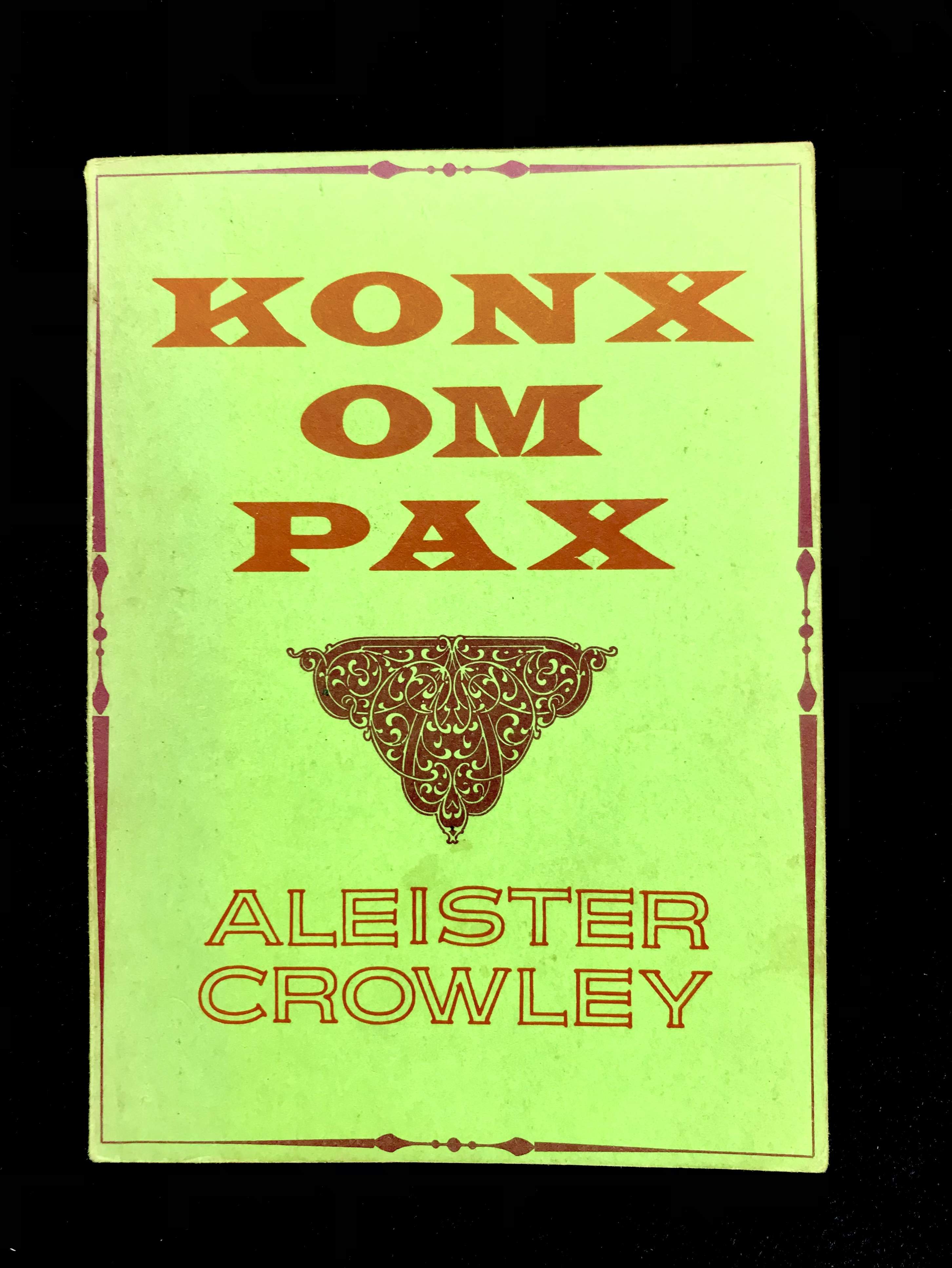 Konx Om Pax, Essays in Light by Aleister Crowley